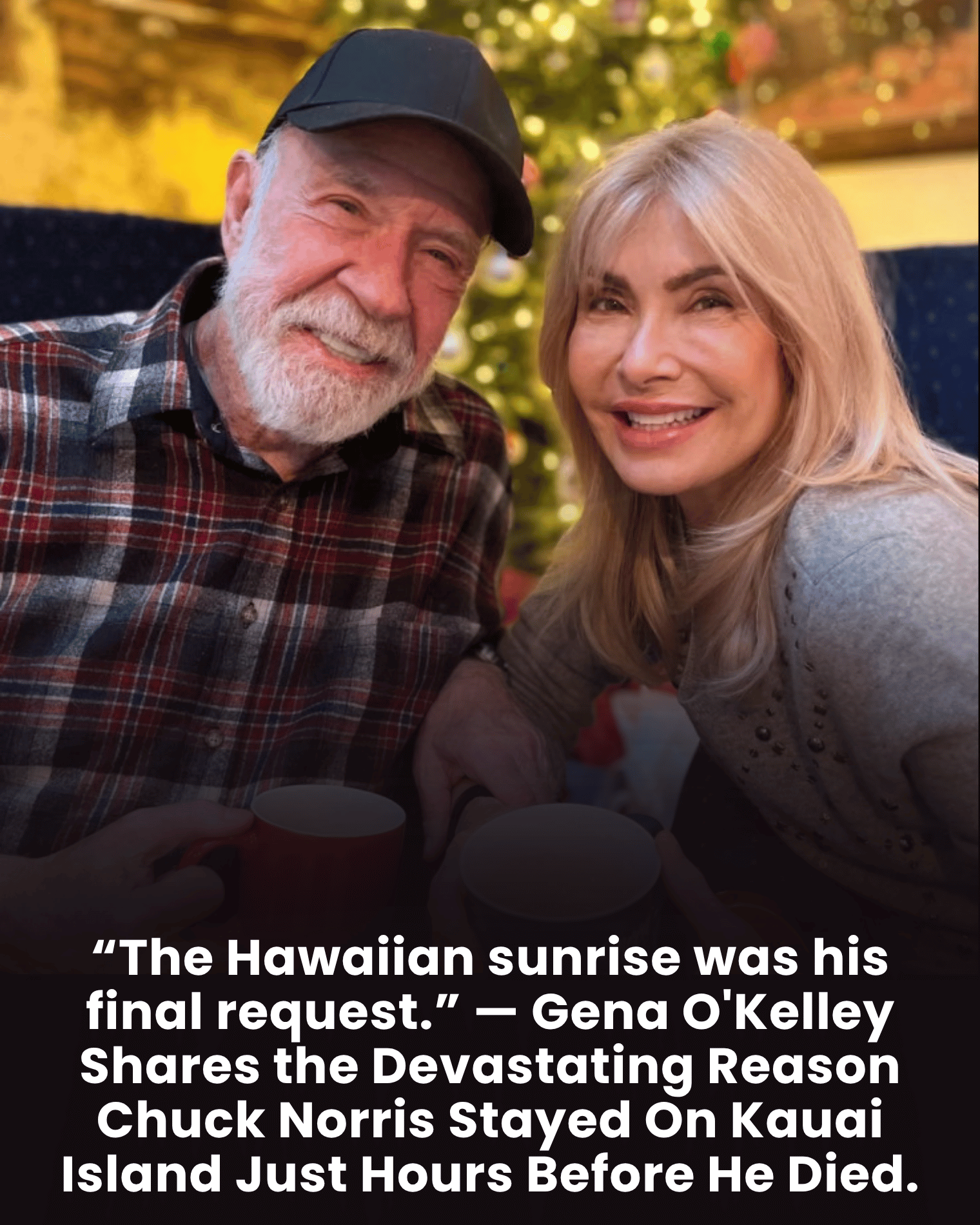 “The Hawaiian sunrise was his final request.” — Gena O’Kelley Shares the Devastating Reason Chuck Norris Stayed On Kauai Island Just Hours Before He Died.