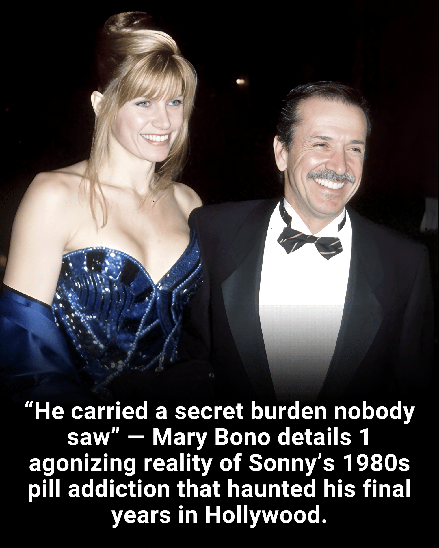 “He carried a secret burden nobody saw” — Mary Bono details 1 agonizing reality of Sonny’s 1980s pill addiction that haunted his final years in Hollywood.