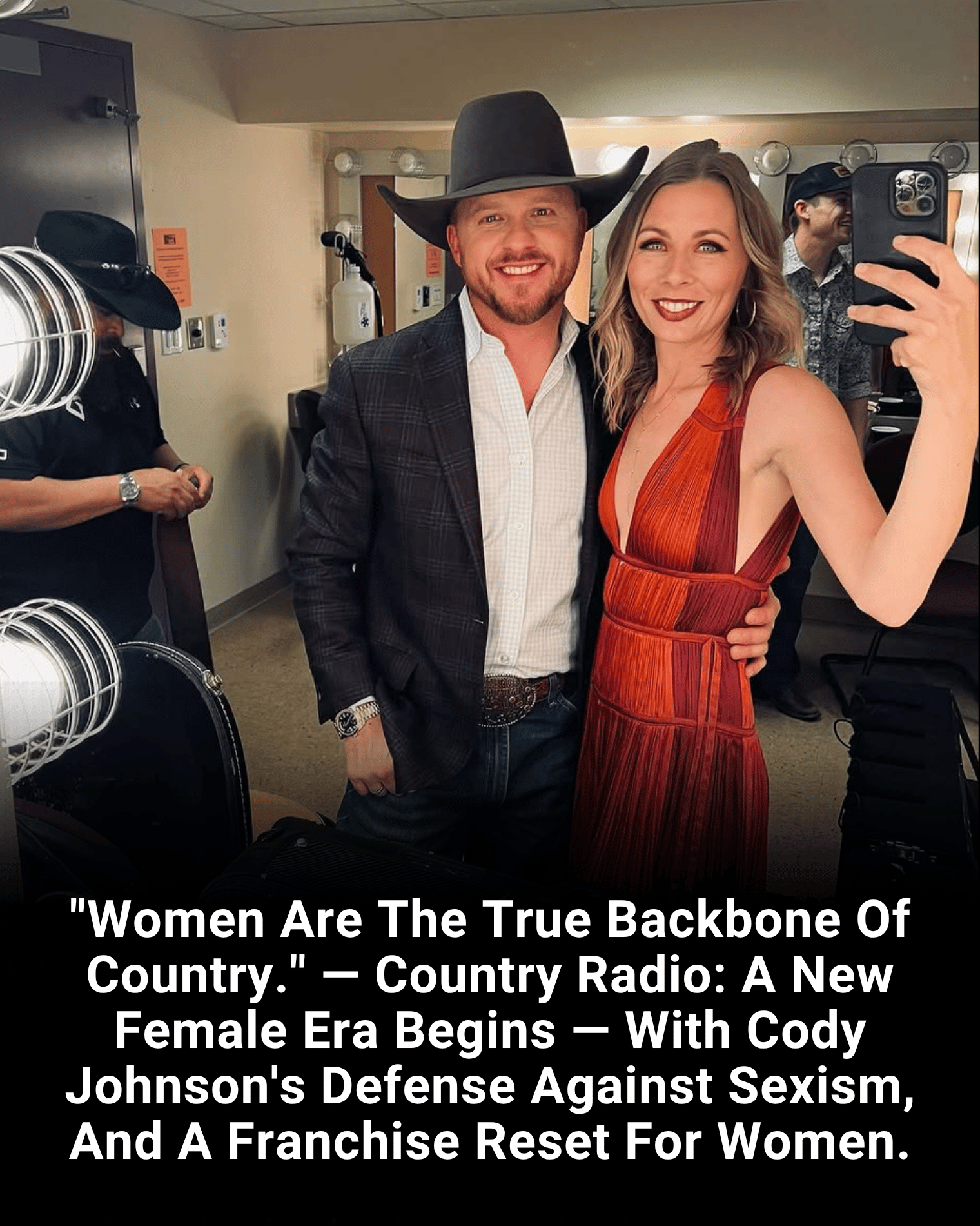 “Women Are The True Backbone Of Country.” — Country Radio: A New Female Era Begins — With Cody Johnson’s Defense Against Sexism, And A Franchise Reset For Women.