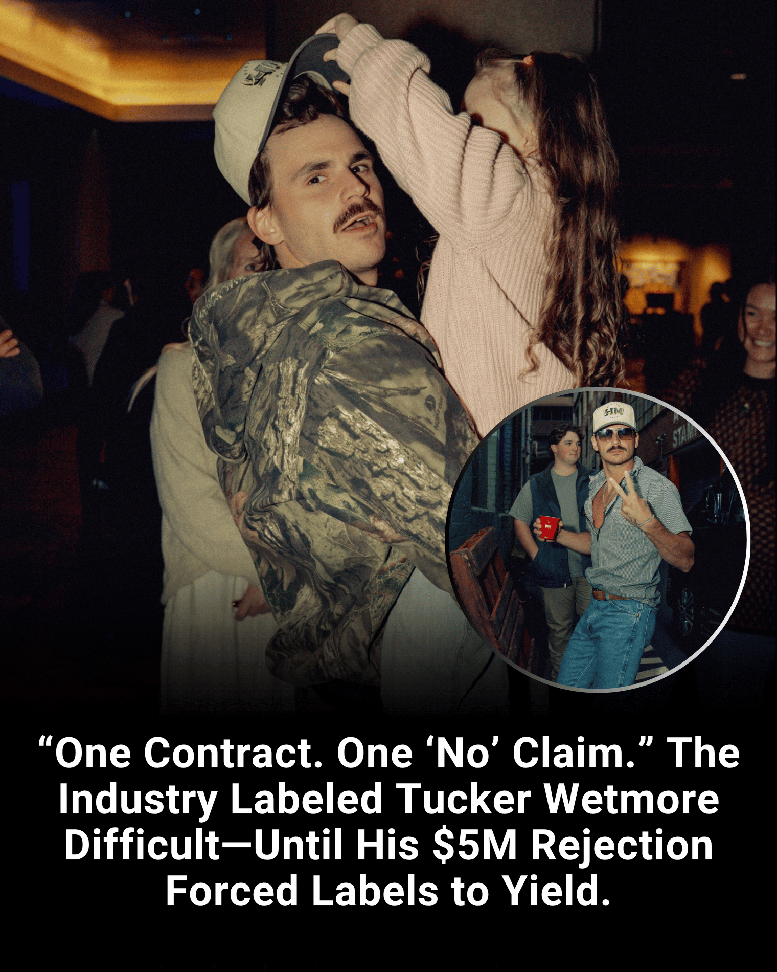 “One Contract. One ‘No’ Claim.” The Industry Labeled Tucker Wetmore Difficult—Until His $5M Rejection Forced Labels to Yield.
