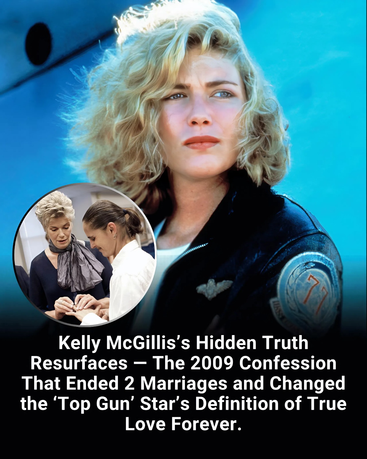 Kelly McGillis’s Hidden Truth Resurfaces — The 2009 Confession That Ended 2 Marriages and Changed the ‘Top Gun’ Star’s Definition of True Love Forever.