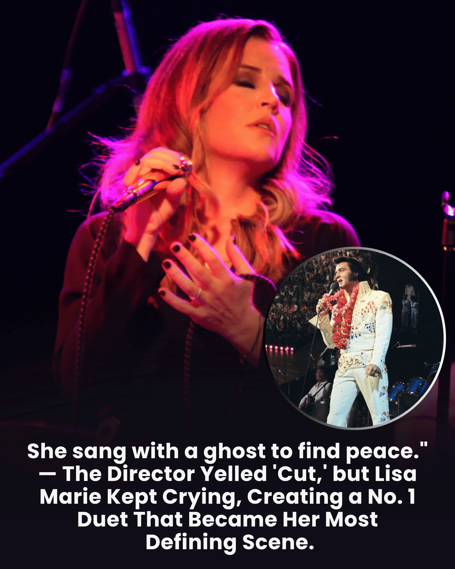 She sang with a ghost to find peace.” — The Director Yelled ‘Cut,’ but Lisa Marie Kept Crying, Creating a No. 1 Duet That Became Her Most Defining Scene.
