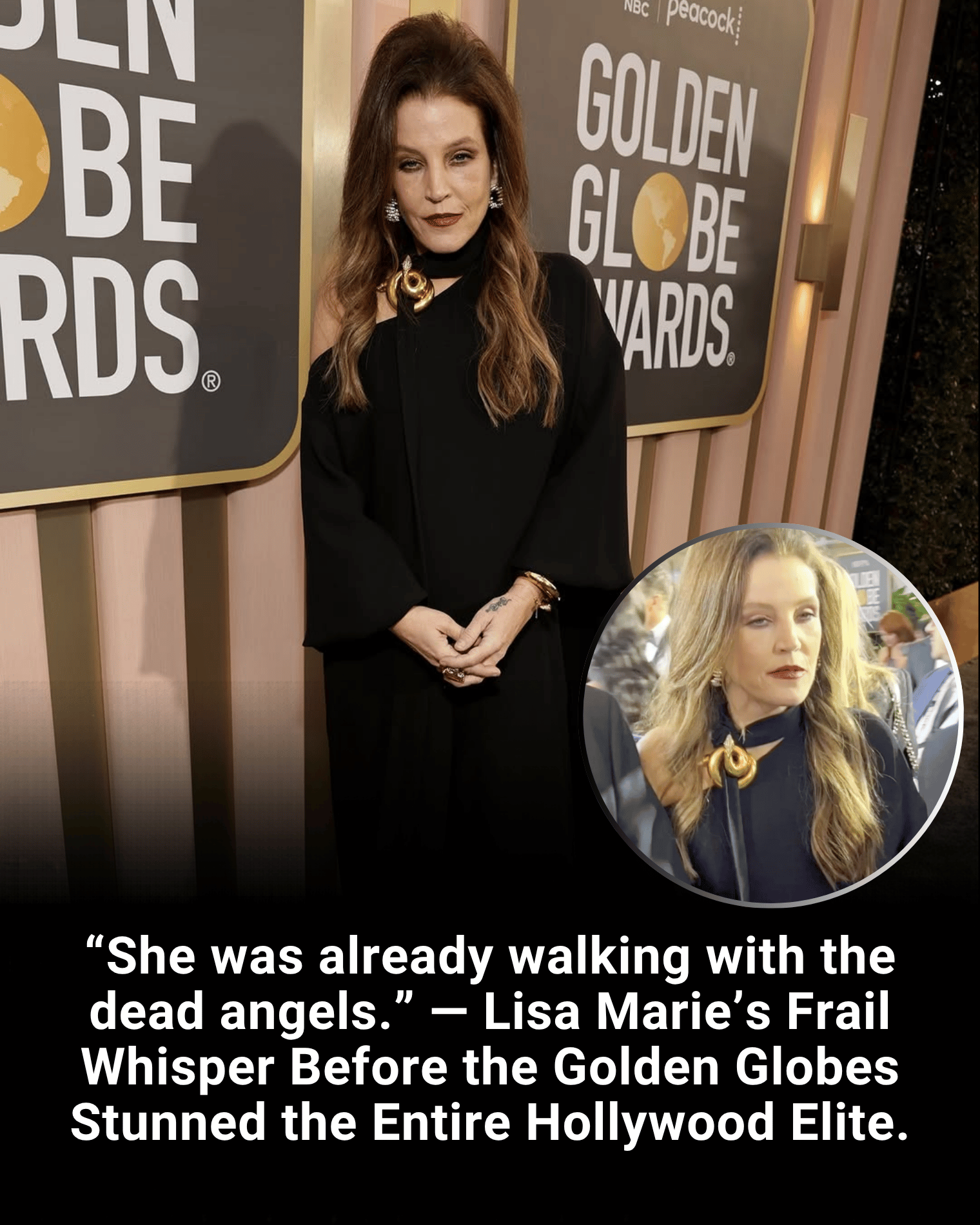 “She was already walking with the dead angels.” — Lisa Marie’s Frail Whisper Before the Golden Globes Stunned the Entire Hollywood Elite.
