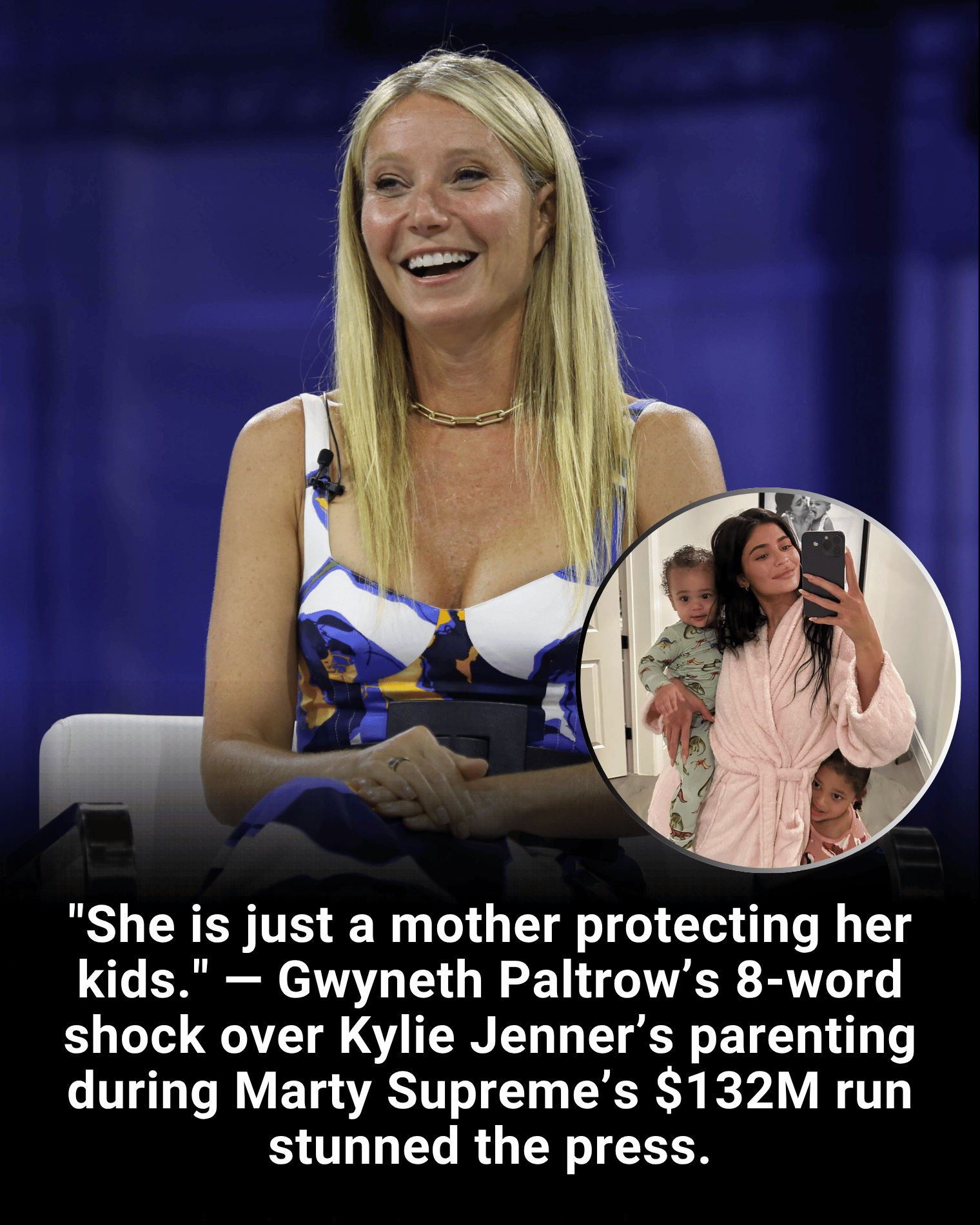 “She is just a mother protecting her kids.” — Gwyneth Paltrow’s 8-word shock over Kylie Jenner’s parenting during Marty Supreme’s $132M run stunned the press.