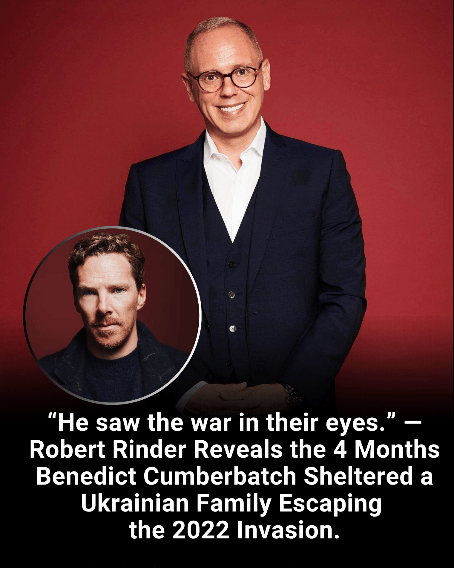 “He saw the war in their eyes.” — Robert Rinder Reveals the 4 Months Benedict Cumberbatch Sheltered a Ukrainian Family Escaping the 2022 Invasion.