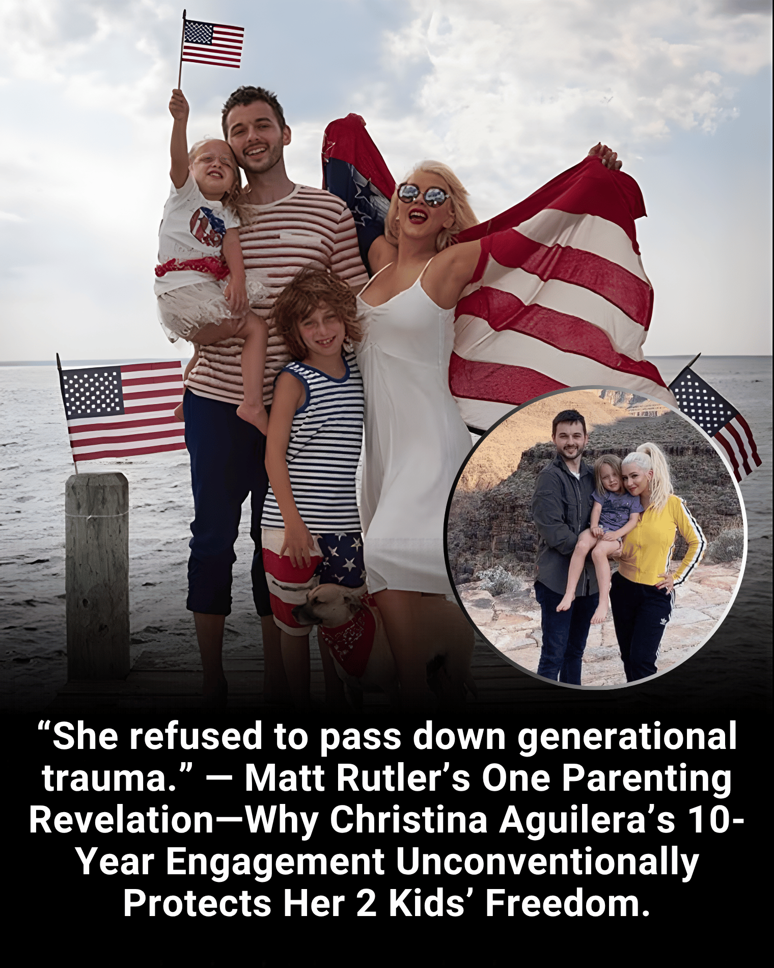 “She refused to pass down generational trauma.” — Matt Rutler’s One Parenting Revelation—Why Christina Aguilera’s 10-Year Engagement Unconventionally Protects Her 2 Kids’ Freedom.