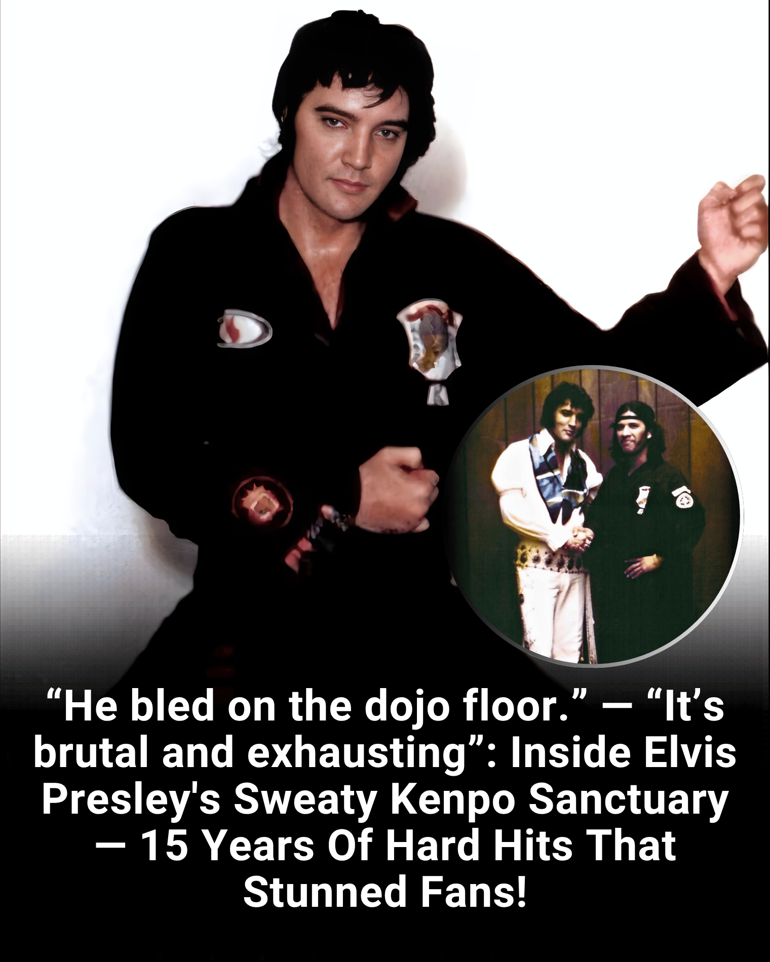 “He bled on the dojo floor.” — “It’s brutal and exhausting”: Inside Elvis Presley’s Sweaty Kenpo Sanctuary — 15 Years Of Hard Hits That Stunned Fans!