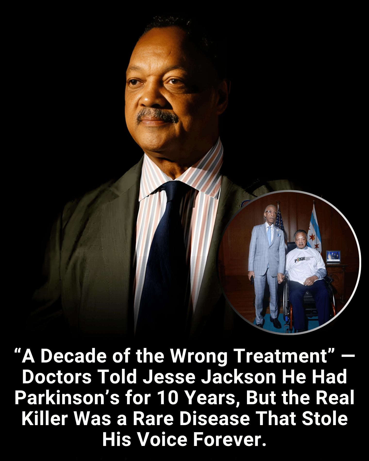 “A Decade of the Wrong Treatment” — Doctors Told Jesse Jackson He Had Parkinson’s for 10 Years, But the Real Killer Was a Rare Disease That Stole His Voice Forever.