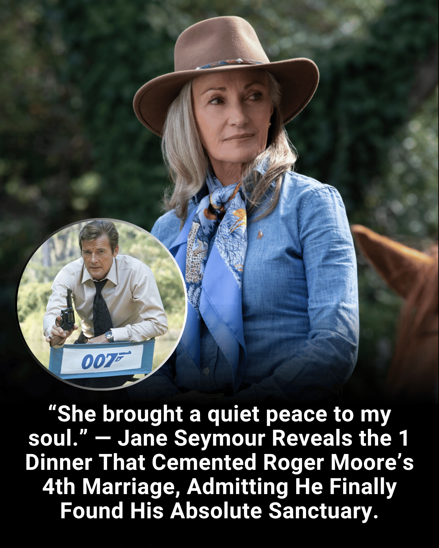 “She brought a quiet peace to my soul.” — Jane Seymour Reveals the 1 Dinner That Cemented Roger Moore’s 4th Marriage, Admitting He Finally Found His Absolute Sanctuary.