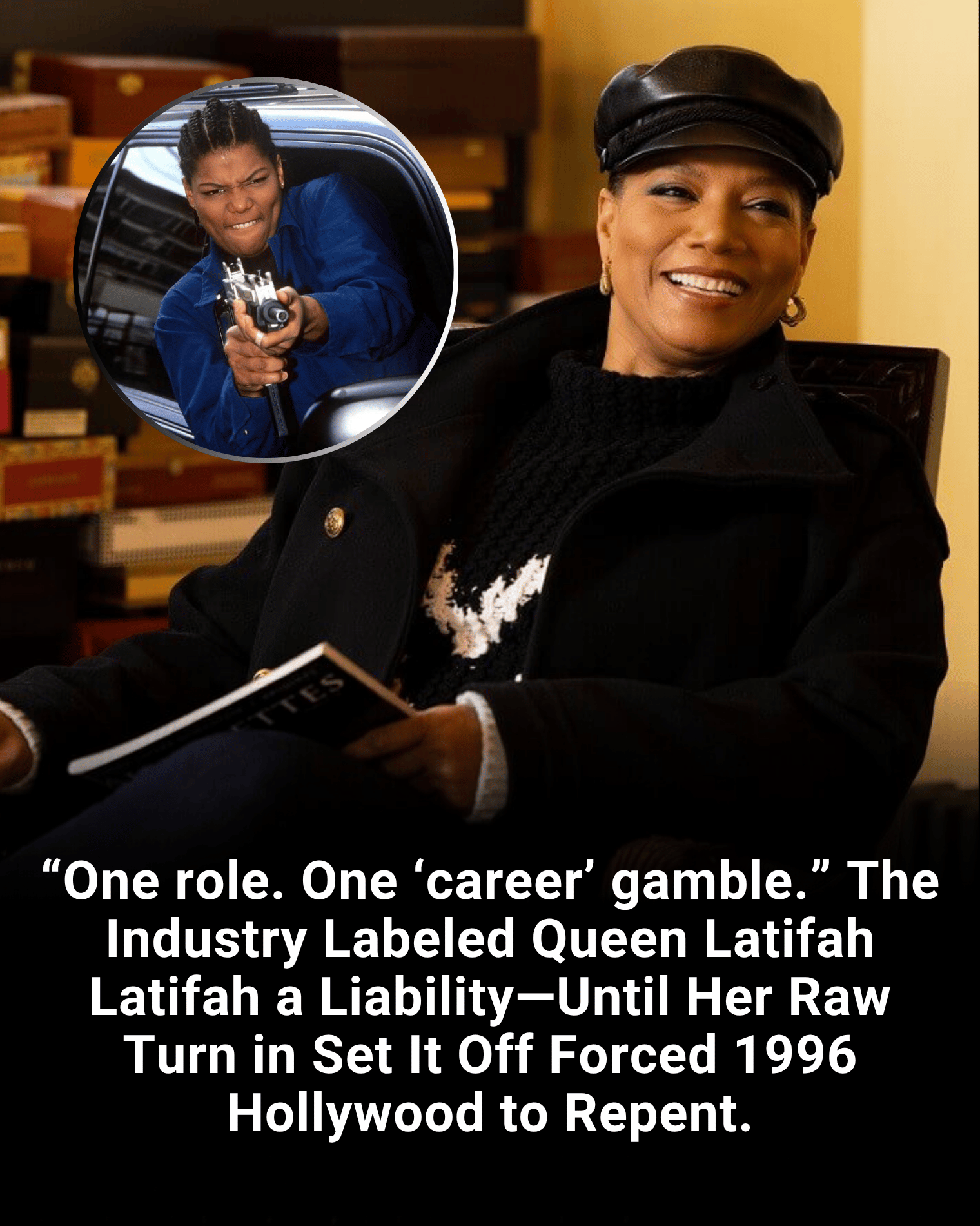 “One role. One ‘career’ gamble.” The Industry Labeled Queen Latifah Latifah a Liability—Until Her Raw Turn in Set It Off Forced 1996 Hollywood to Repent.