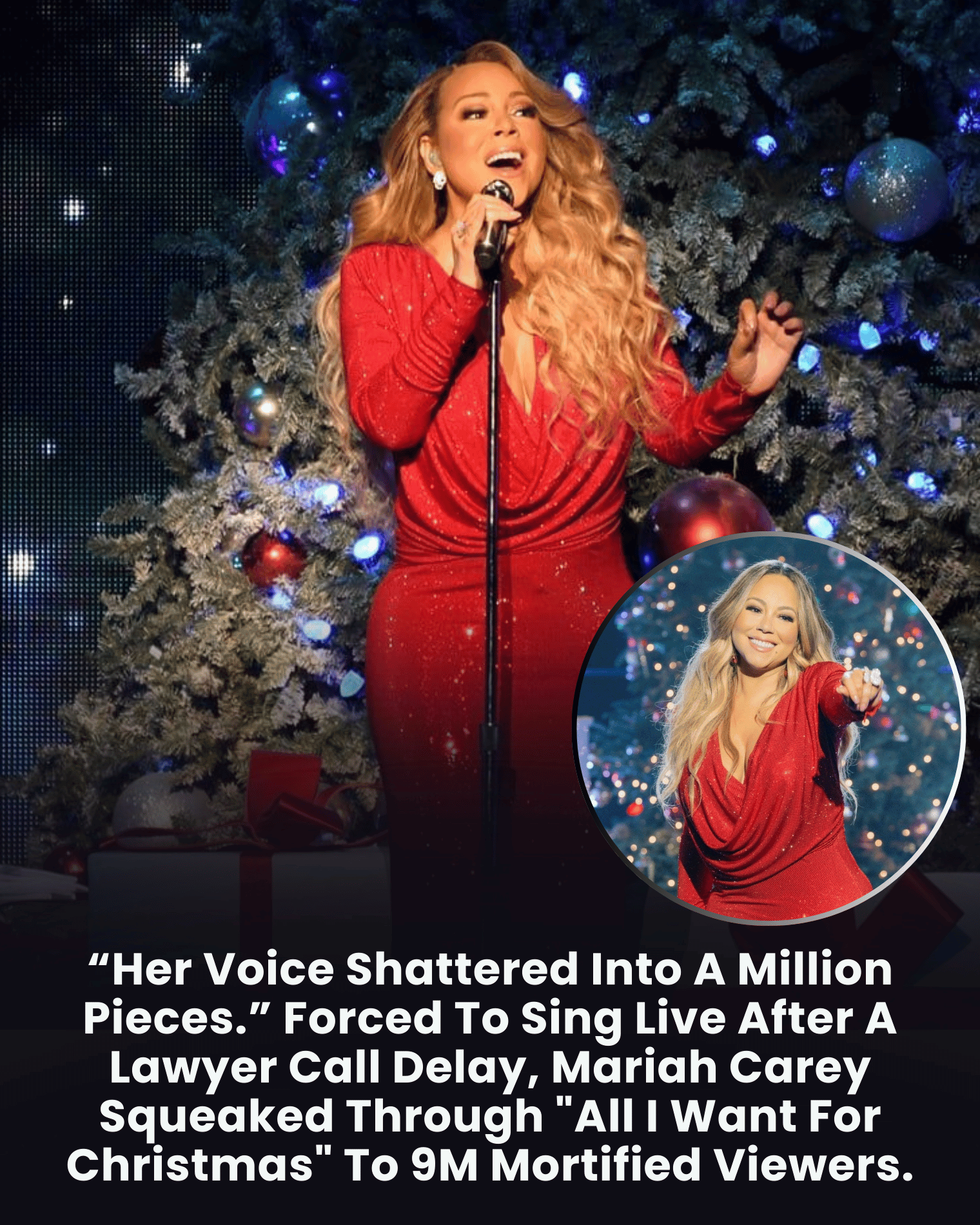“Her Voice Shattered Into A Million Pieces.” Forced To Sing Live After A Lawyer Call Delay, Mariah Carey Squeaked Through “All I Want For Christmas” To 9M Mortified Viewers.