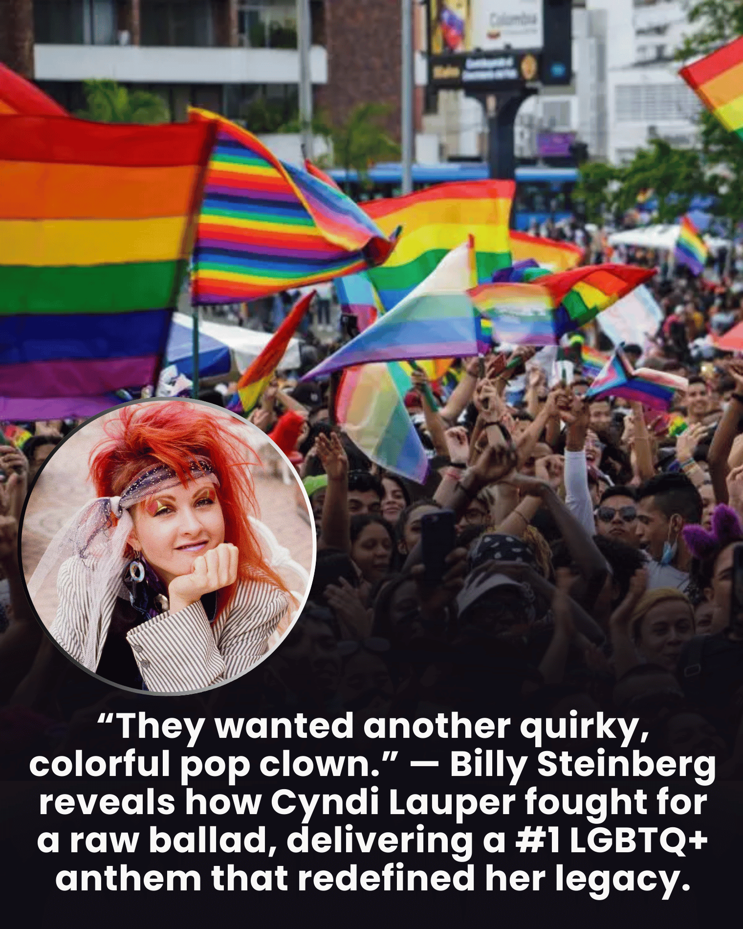 “They wanted another quirky, colorful pop clown.” — Billy Steinberg reveals how Cyndi Lauper fought for a raw ballad, delivering a #1 LGBTQ+ anthem that redefined her legacy.