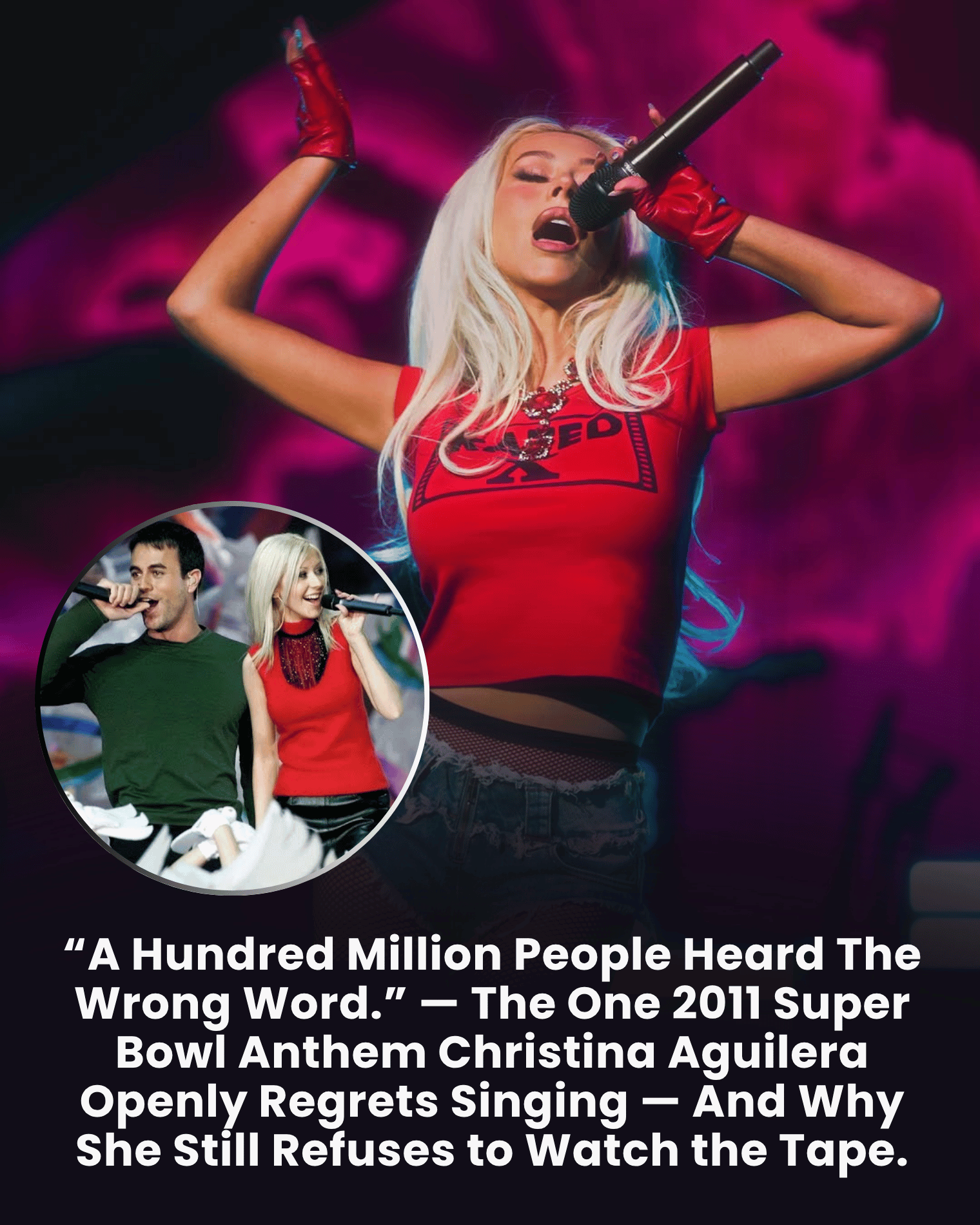 “A Hundred Million People Heard The Wrong Word.” — The One 2011 Super Bowl Anthem Christina Aguilera Openly Regrets Singing — And Why She Still Refuses to Watch the Tape.