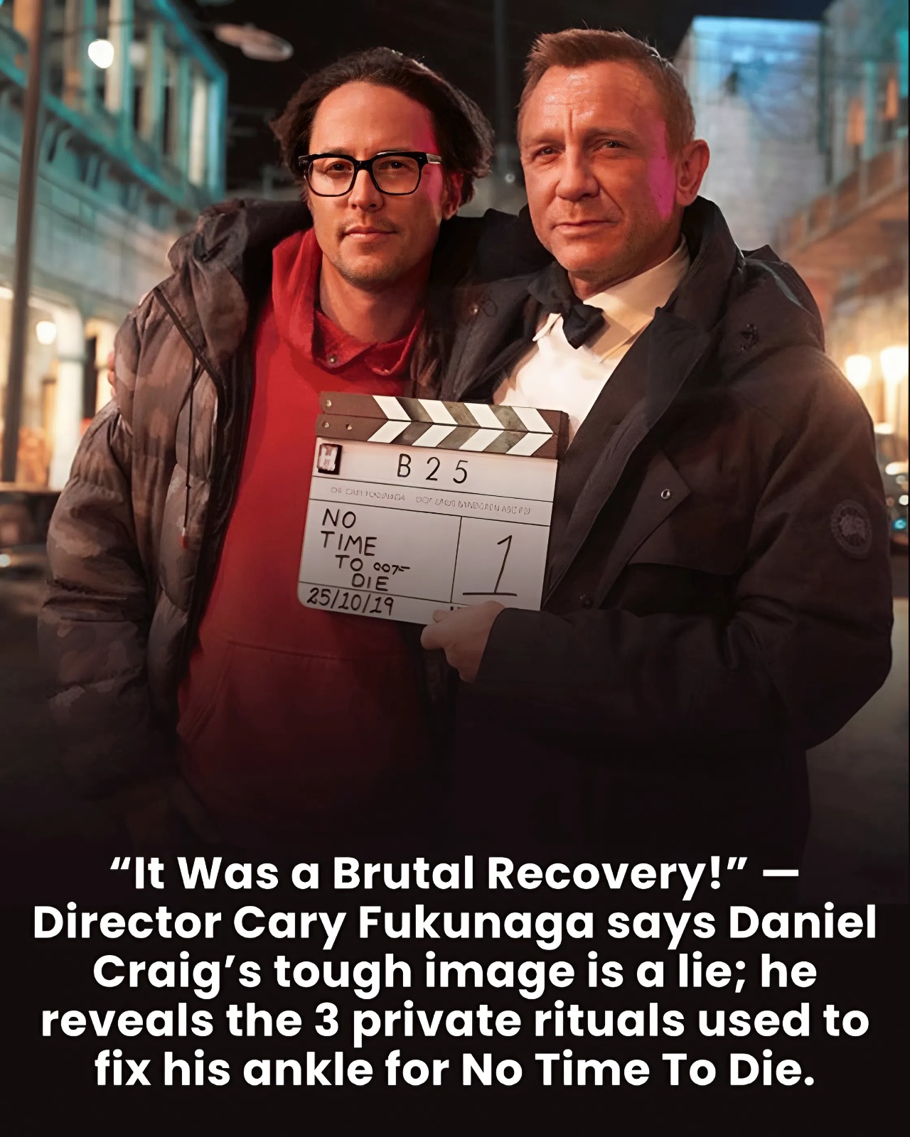 “It Was a Brutal Recovery!” — Director Cary Fukunaga says Daniel Craig’s tough image is a lie; he reveals the 3 private rituals used to fix his ankle for No Time To Die.