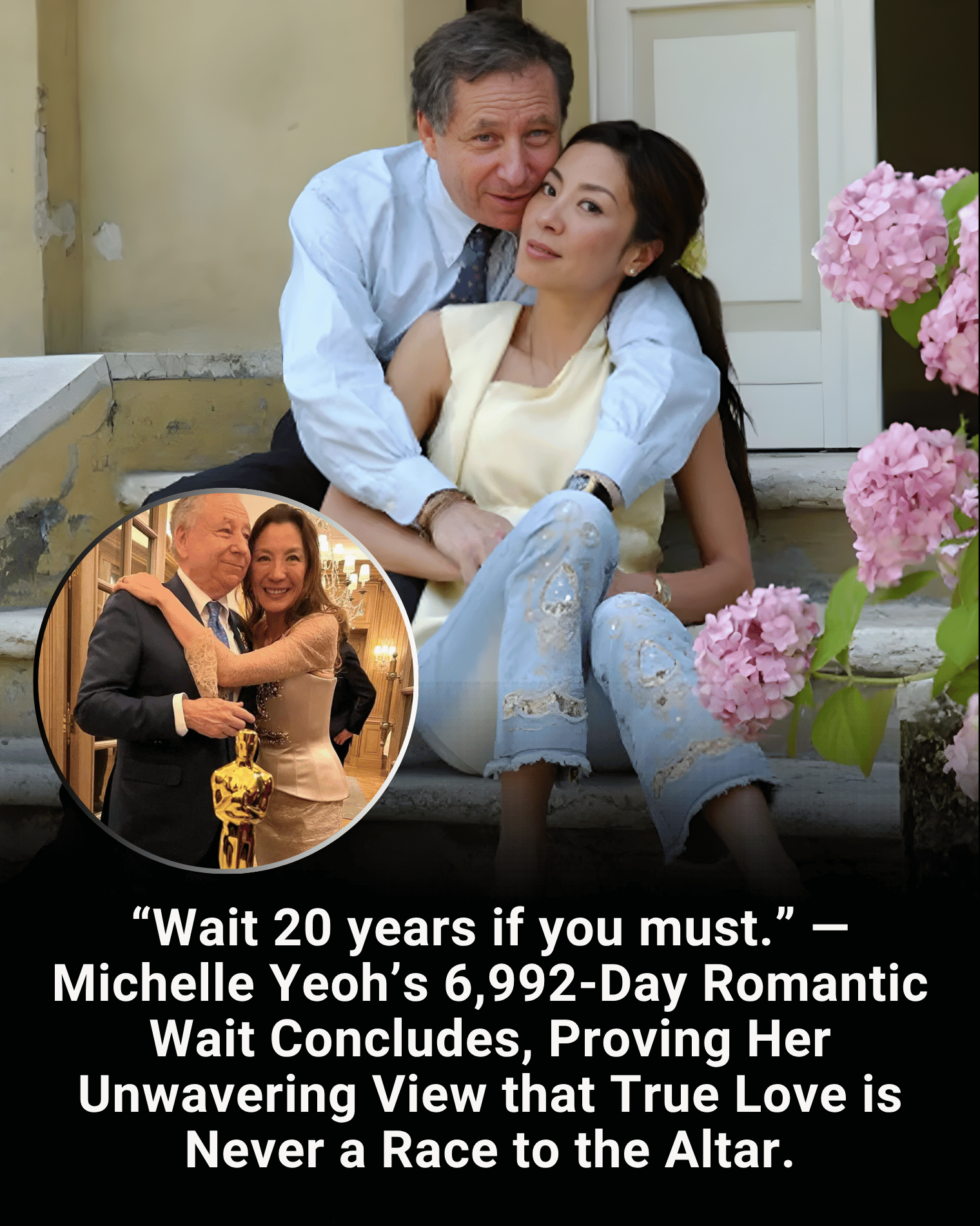 “Wait 20 years if you must.” — Michelle Yeoh’s 6,992-Day Romantic Wait Concludes, Proving Her Unwavering View that True Love is Never a Race to the Altar.