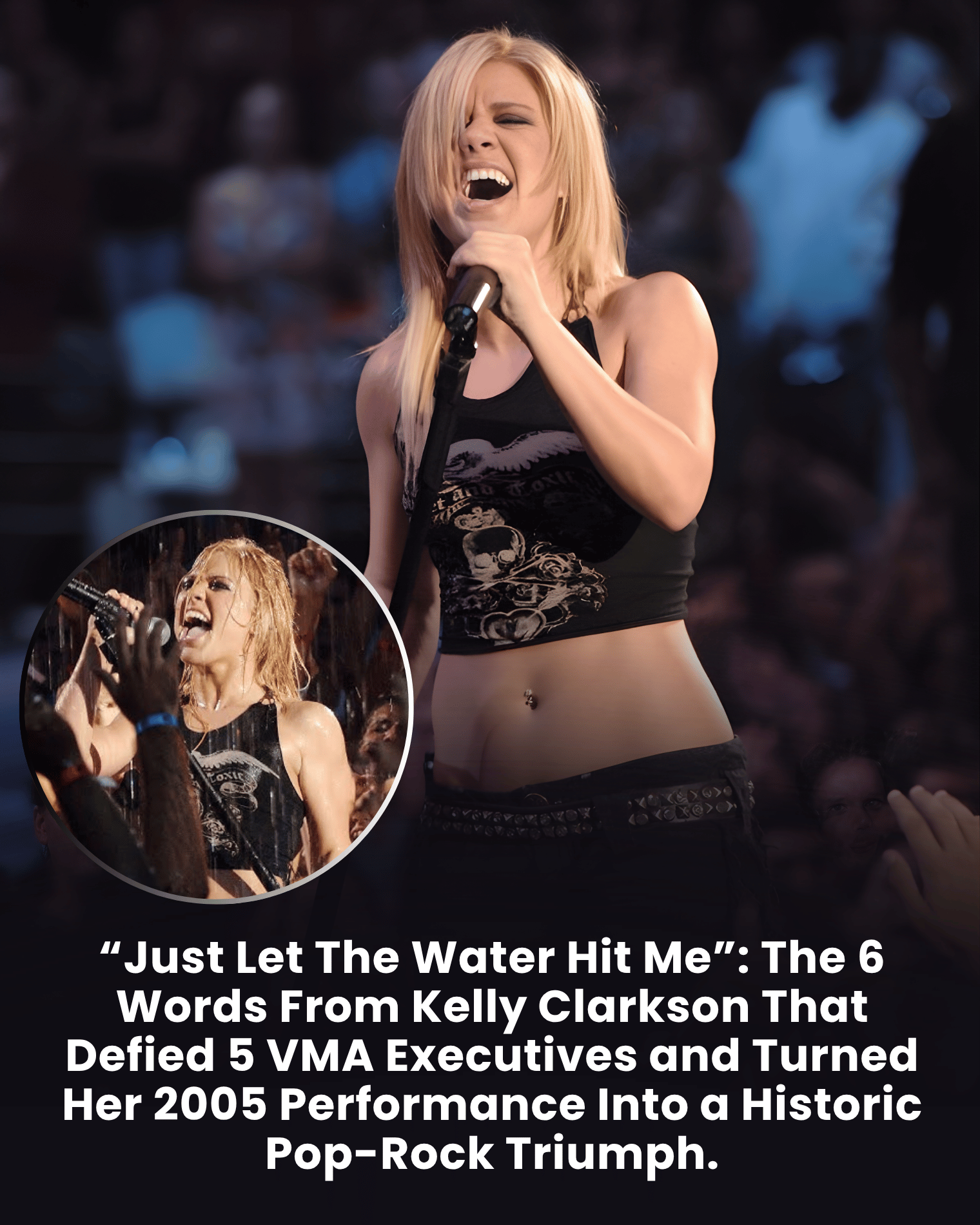 “Just Let The Water Hit Me”: The 6 Words From Kelly Clarkson That Defied 5 VMA Executives and Turned Her 2005 Performance Into a Historic Pop-Rock Triumph.