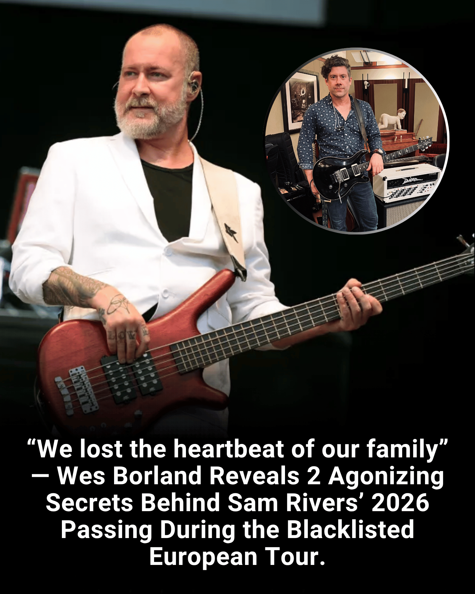 “We lost the heartbeat of our family” — Wes Borland Reveals 2 Agonizing Secrets Behind Sam Rivers’ 2026 Passing During the Blacklisted European Tour.