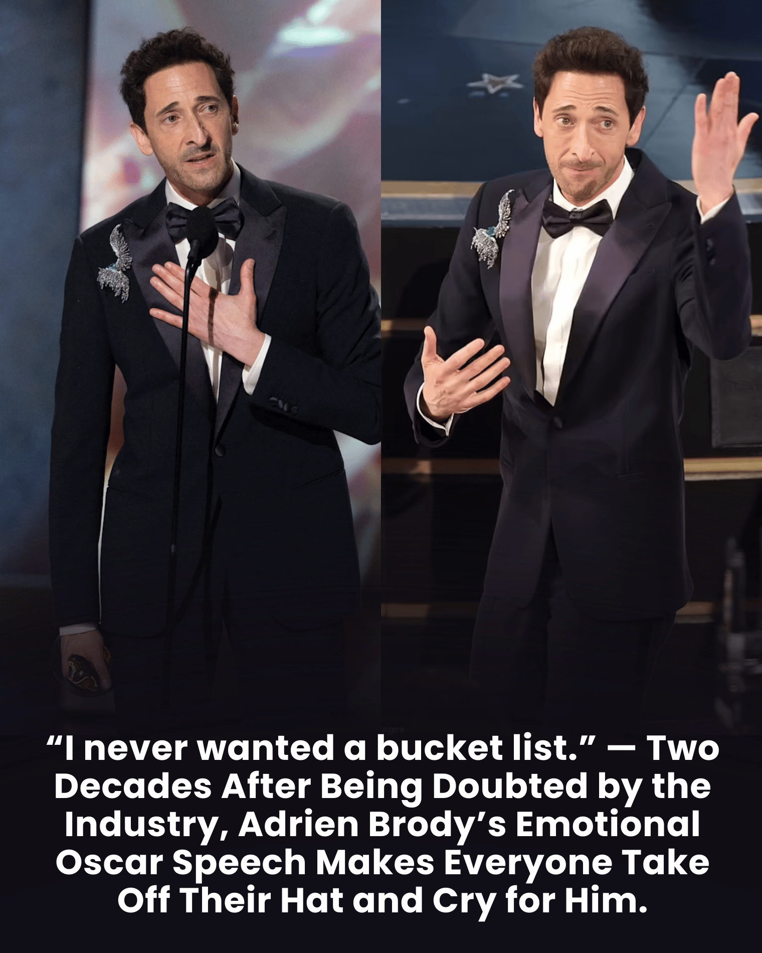 “I never wanted a bucket list.” — Two Decades After Being Doubted by the Industry, Adrien Brody’s Emotional Oscar Speech Makes Everyone Take Off Their Hat and Cry for Him.