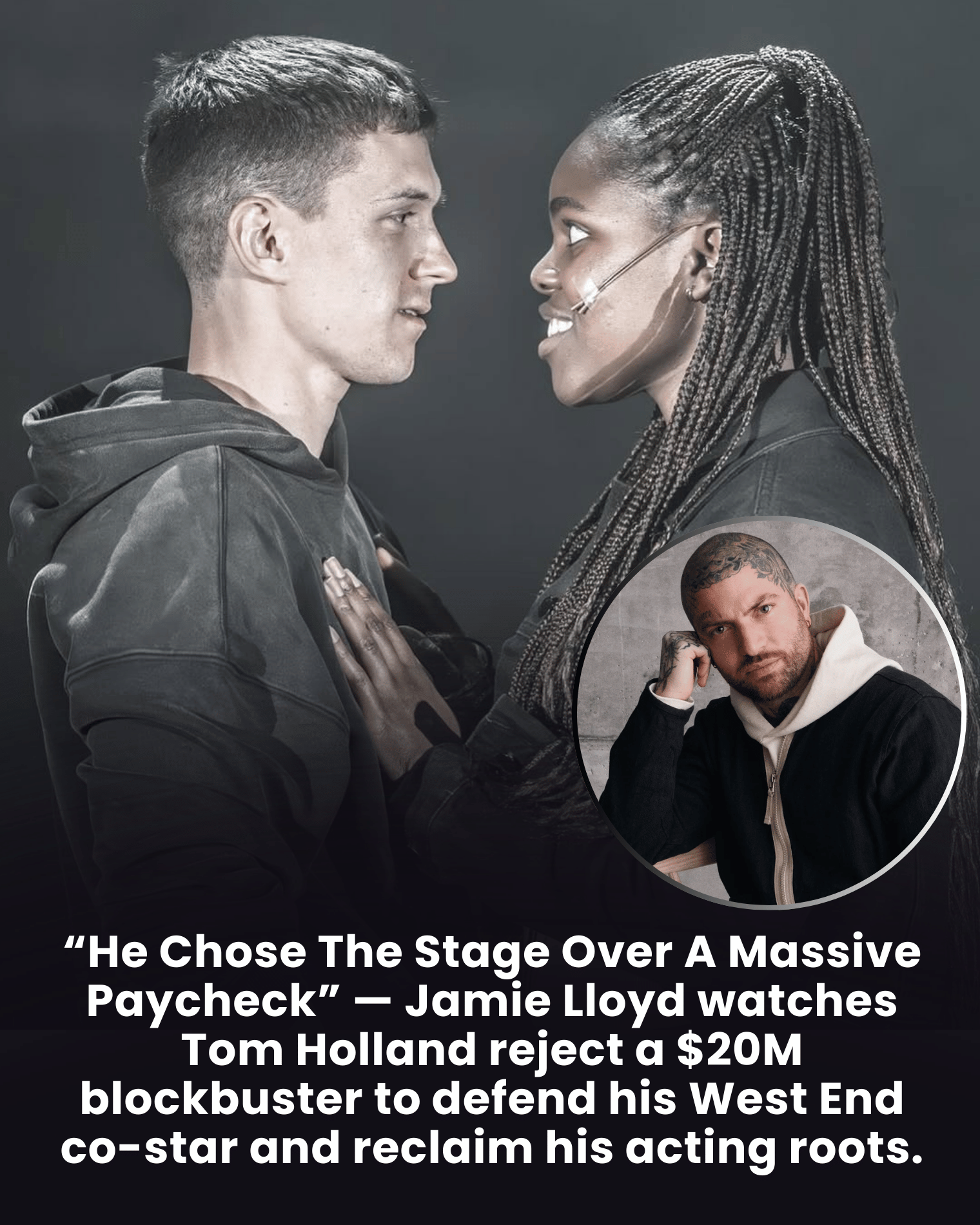 “He Chose The Stage Over A Massive Paycheck” — Jamie Lloyd watches Tom Holland reject a $20M blockbuster to defend his West End co-star and reclaim his acting roots.