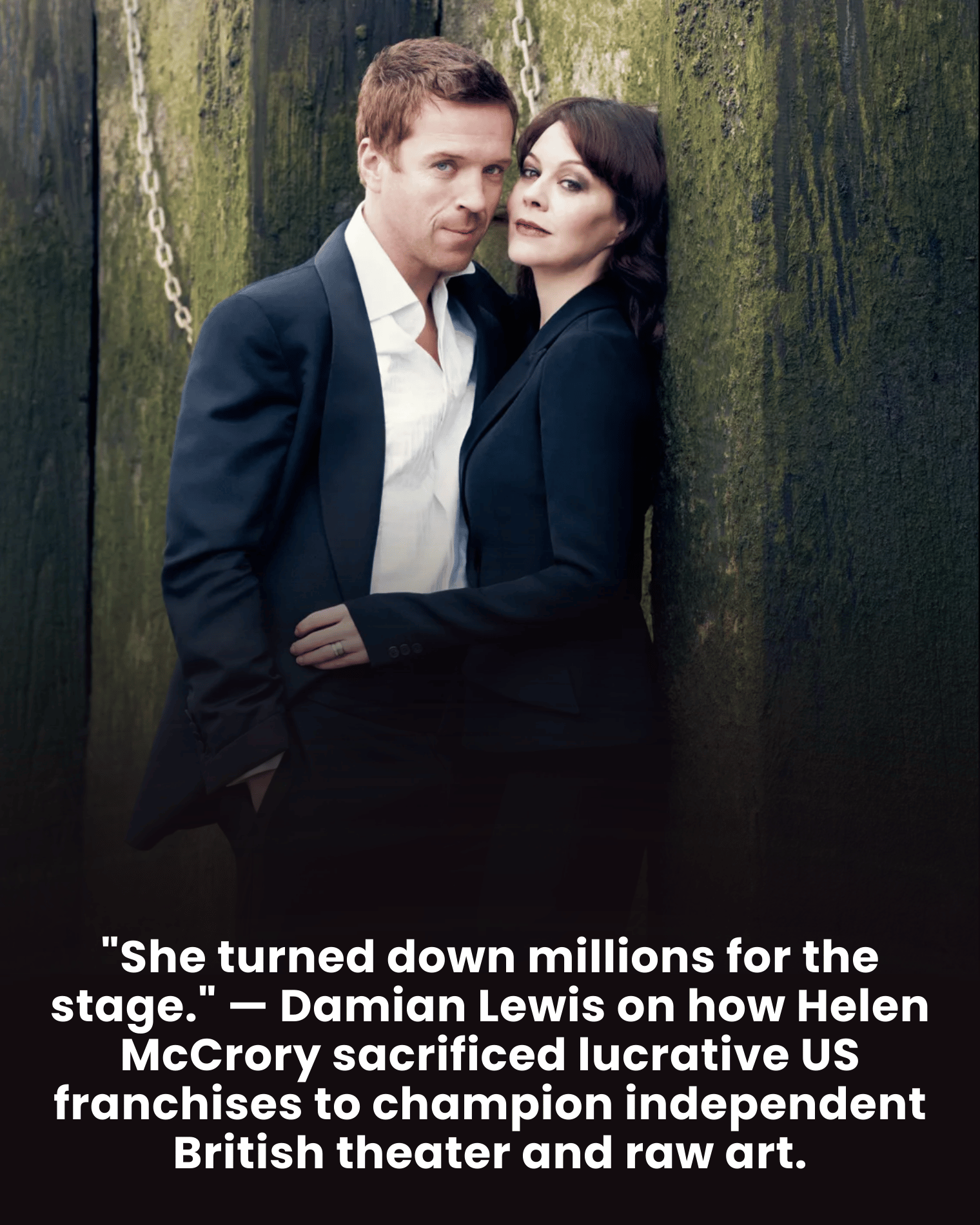 “She turned down millions for the stage.” — Damian Lewis on how Helen McCrory sacrificed lucrative US franchises to champion independent British theater and raw art.