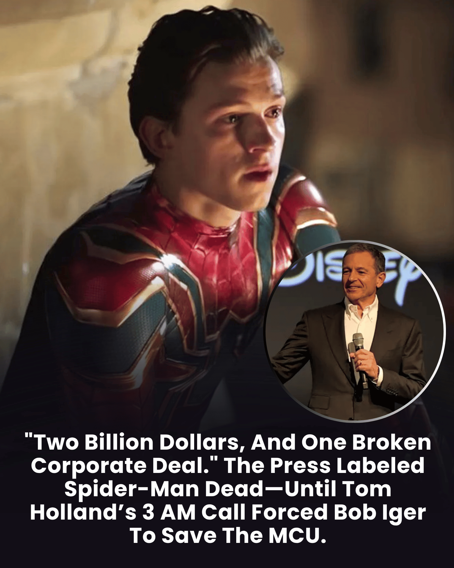 “Two Billion Dollars, And One Broken Corporate Deal.” The Press Labeled Spider-Man Dead—Until Tom Holland’s 3 AM Call Forced Bob Iger To Save The MCU.