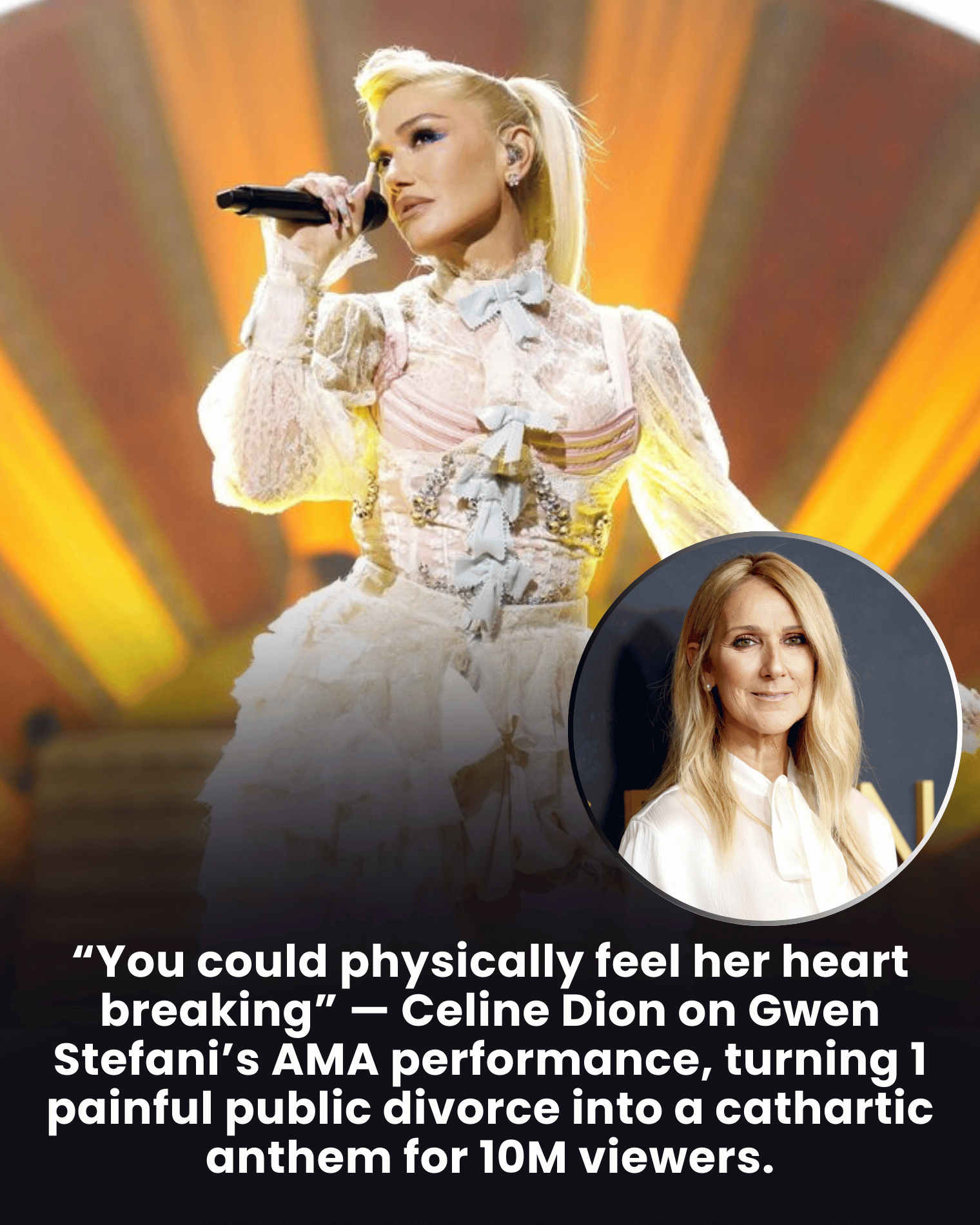 “You could physically feel her heart breaking” — Celine Dion on Gwen Stefani’s AMA performance, turning 1 painful public divorce into a cathartic anthem for 10M viewers.