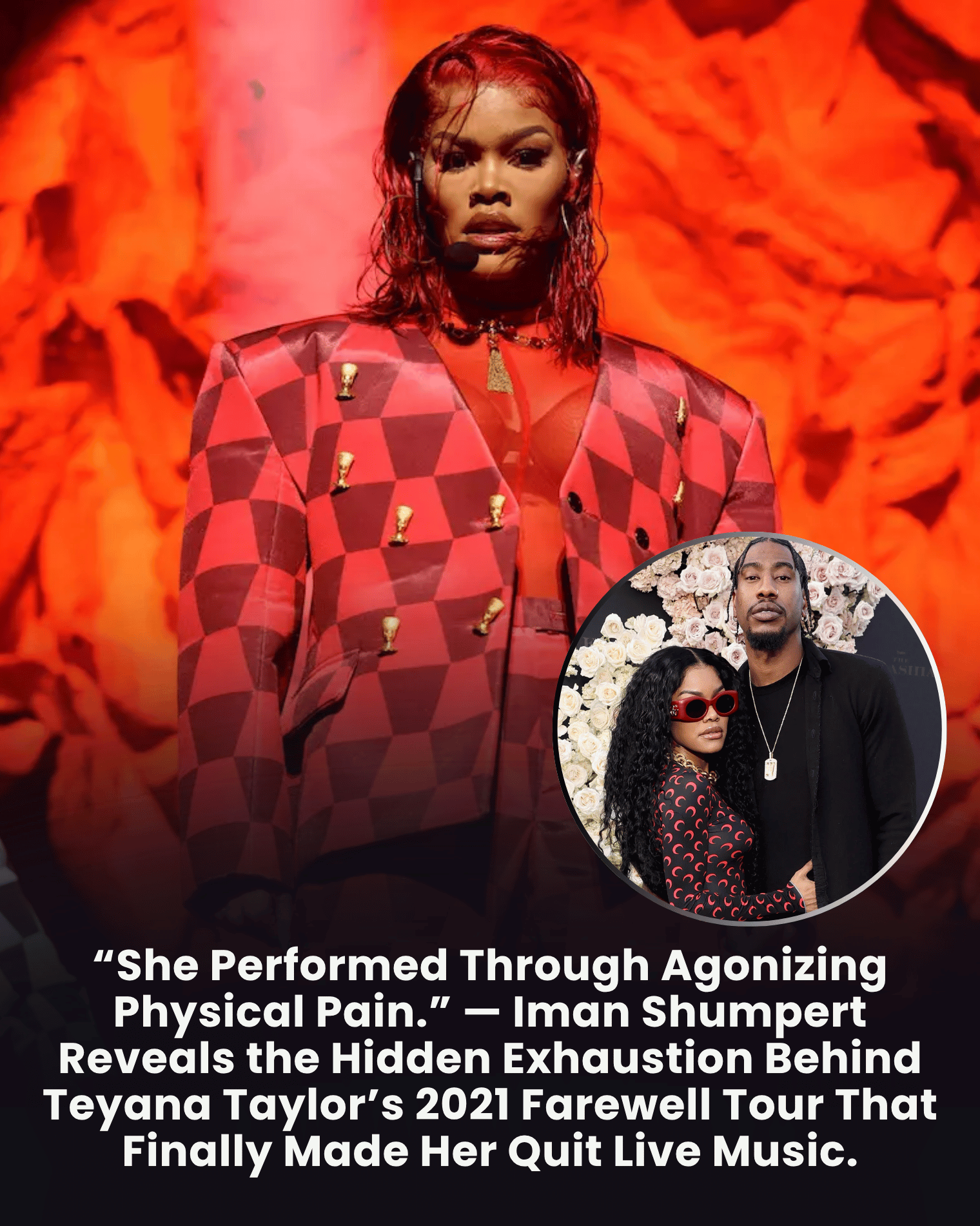 “She Performed Through Agonizing Physical Pain.” — Iman Shumpert Reveals the Hidden Exhaustion Behind Teyana Taylor’s 2021 Farewell Tour That Finally Made Her Quit Live Music.