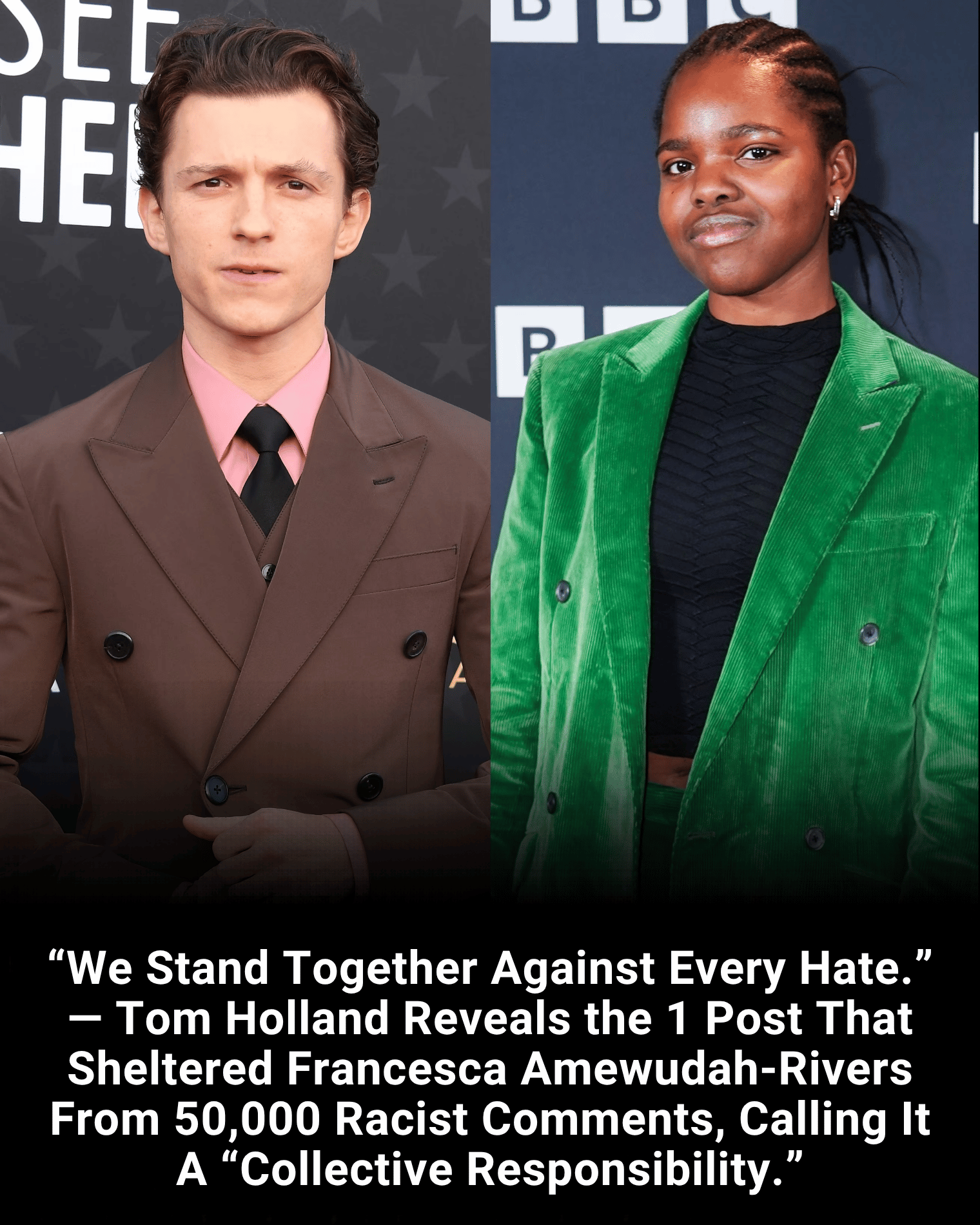 “We Stand Together Against Every Hate.” — Tom Holland Reveals the 1 Post That Sheltered Francesca Amewudah-Rivers From 50,000 Racist Comments, Calling It A “Collective Responsibility.”