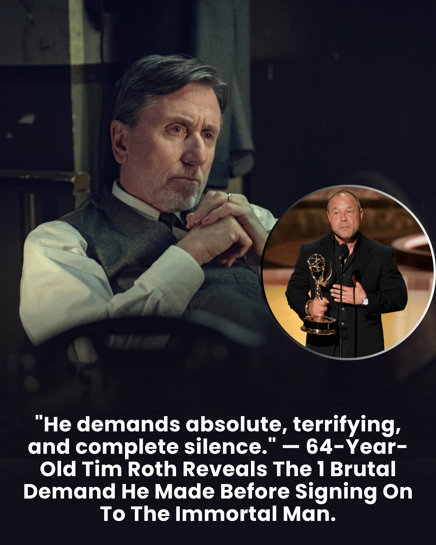 “He demands absolute, terrifying, and complete silence.” — 64-Year-Old Tim Roth Reveals The 1 Brutal Demand He Made Before Signing On To The Immortal Man.