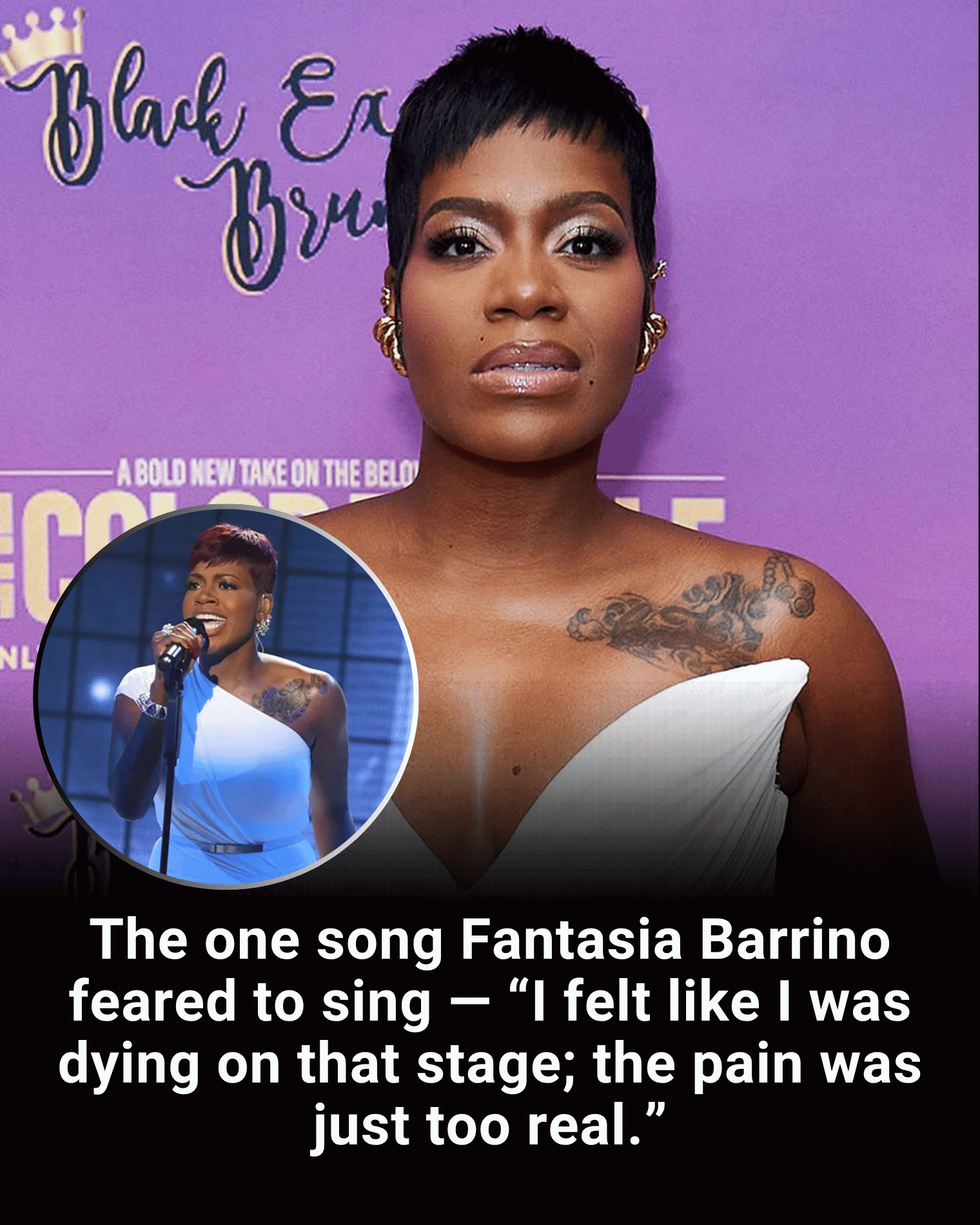 The one song Fantasia Barrino feared to sing — “I felt like I was dying on that stage; the pain was just too real.”