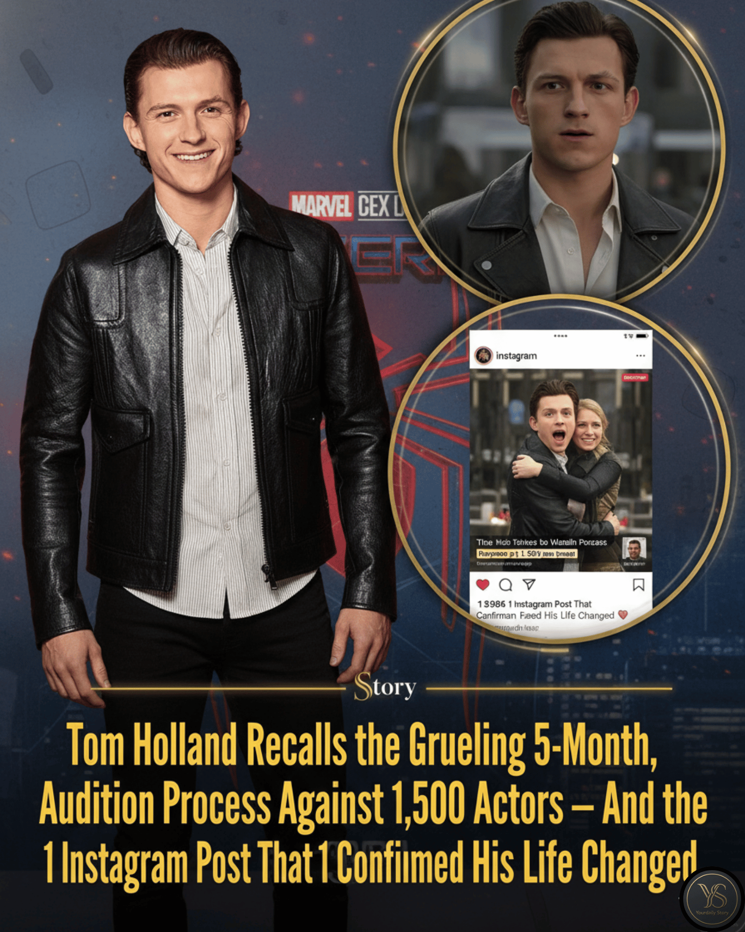 Tom Holland Recalls the Grueling 5-Month Audition Process Against 1,500 Actors — And the 1 Instagram Post That Confirmed His Life Changed.