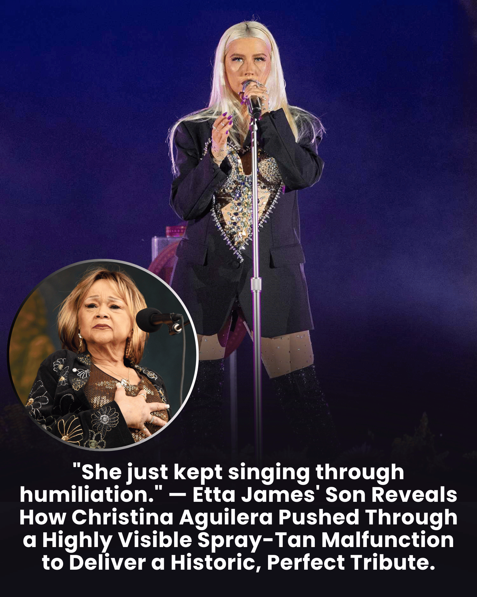 “She just kept singing through humiliation.” — Etta James’ Son Reveals How Christina Aguilera Pushed Through a Highly Visible Spray-Tan Malfunction to Deliver a Historic, Perfect Tribute.