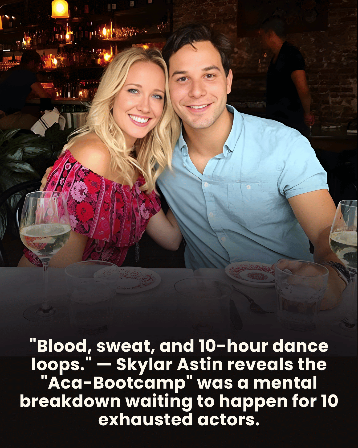 “Blood, sweat, and 10-hour dance loops.” — Skylar Astin reveals the “Aca-Bootcamp” was a mental breakdown waiting to happen for 10 exhausted actors.