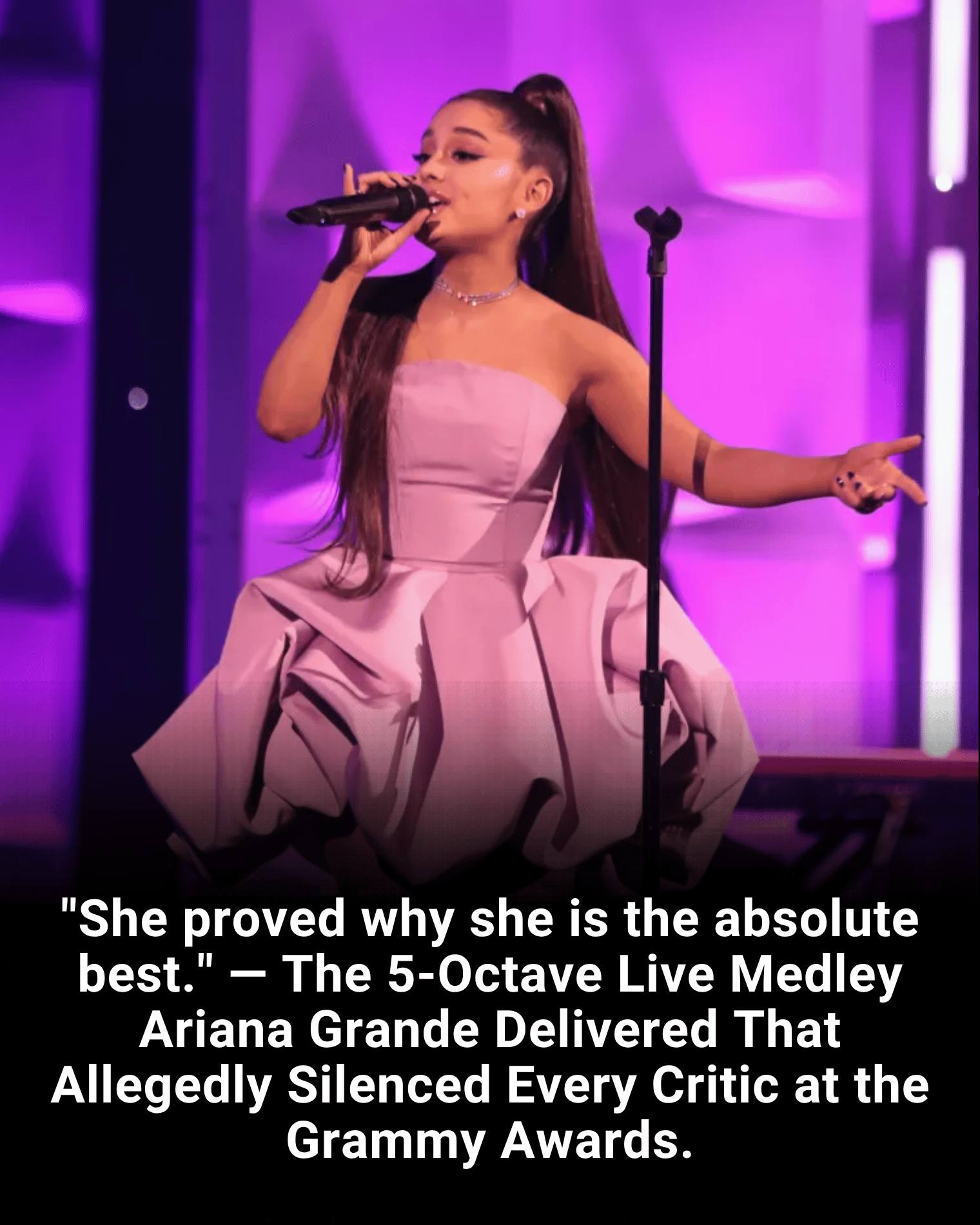 “She proved why she is the absolute best.” — The 5-Octave Live Medley Ariana Grande Delivered That Allegedly Silenced Every Critic at the Grammy Awards.