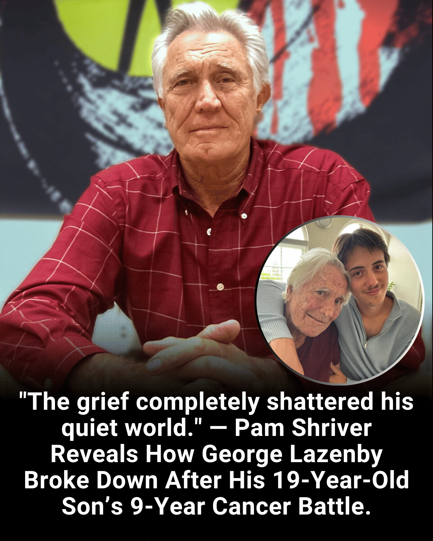 “The grief completely shattered his quiet world.” — Pam Shriver Reveals How George Lazenby Broke Down After His 19-Year-Old Son’s 9-Year Cancer Battle.