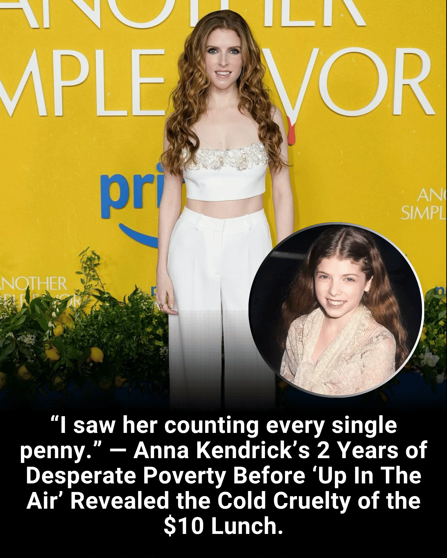 “I saw her counting every single penny.” — Anna Kendrick’s 2 Years of Desperate Poverty Before ‘Up In The Air’ Revealed the Cold Cruelty of the $10 Lunch.