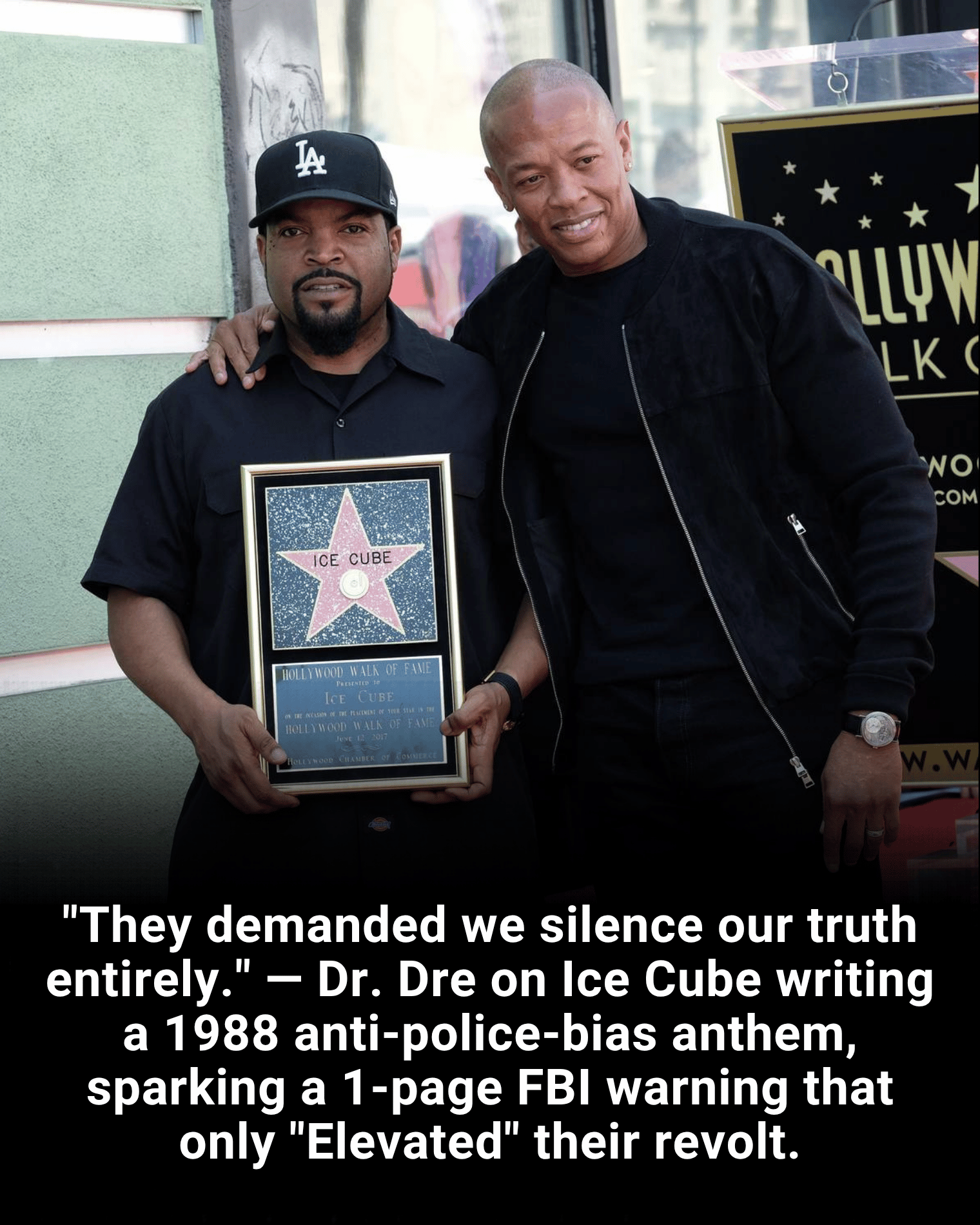 “They demanded we silence our truth entirely.” — Dr. Dre on Ice Cube writing a 1988 anti-police-bias anthem, sparking a 1-page FBI warning that only “Elevated” their revolt.