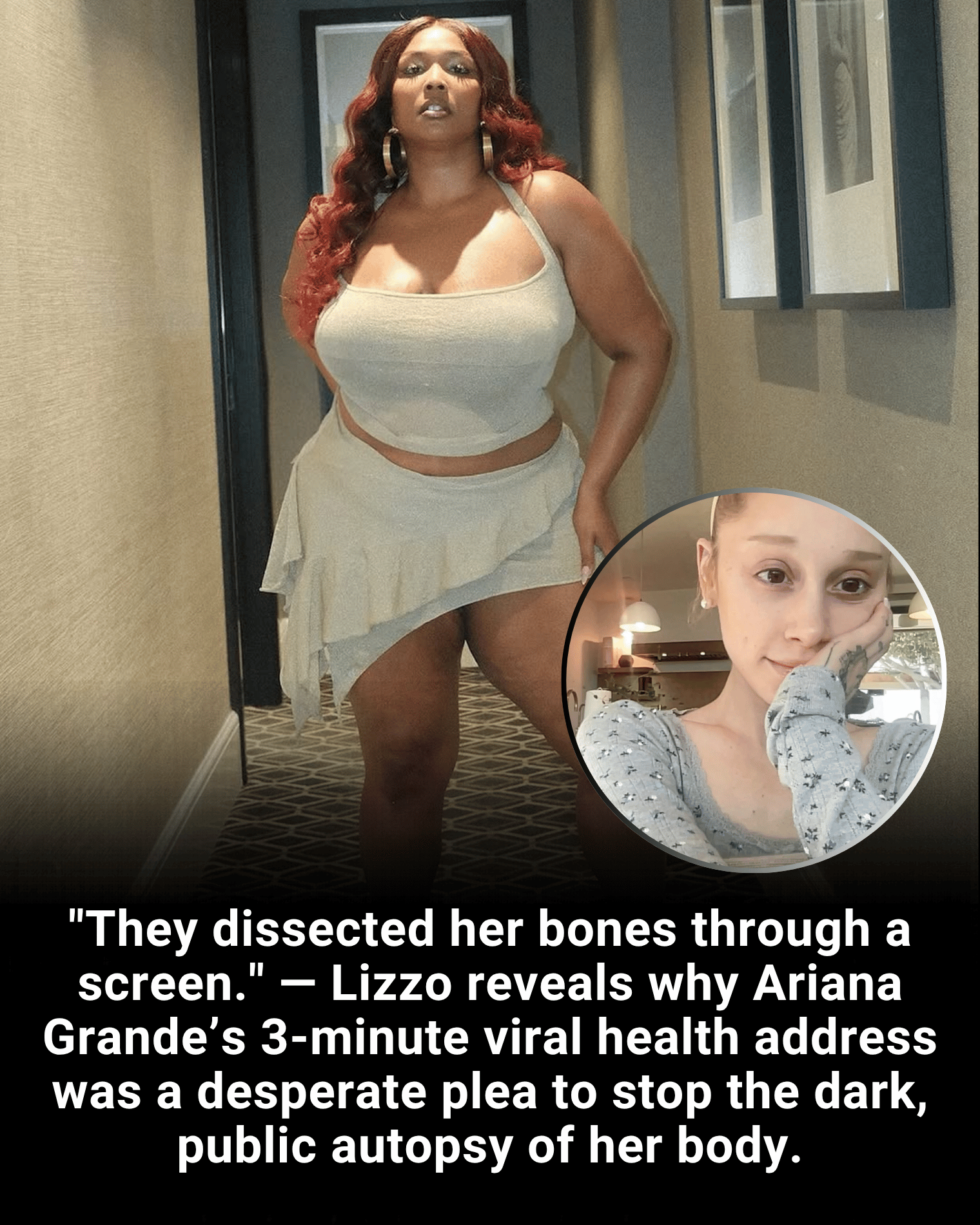 “They dissected her bones through a screen.” — Lizzo reveals why Ariana Grande’s 3-minute viral health address was a desperate plea to stop the dark, public autopsy of her body.