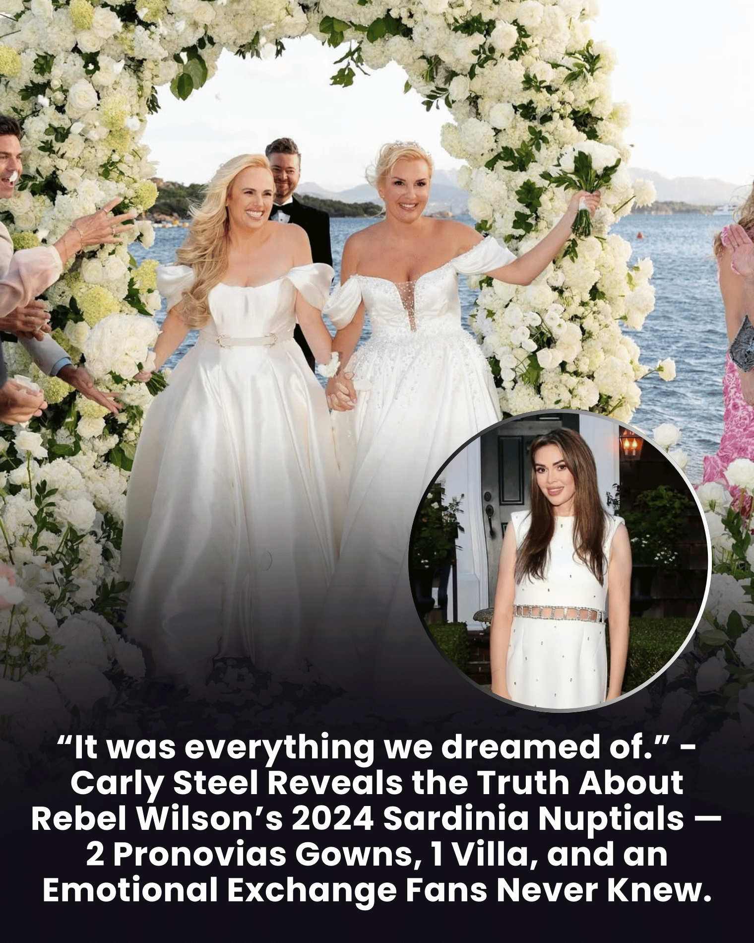 “It was everything we dreamed of.” – Carly Steel Reveals the Truth About Rebel Wilson’s 2024 Sardinia Nuptials — 2 Pronovias Gowns, 1 Villa, and an Emotional Exchange Fans Never Knew.