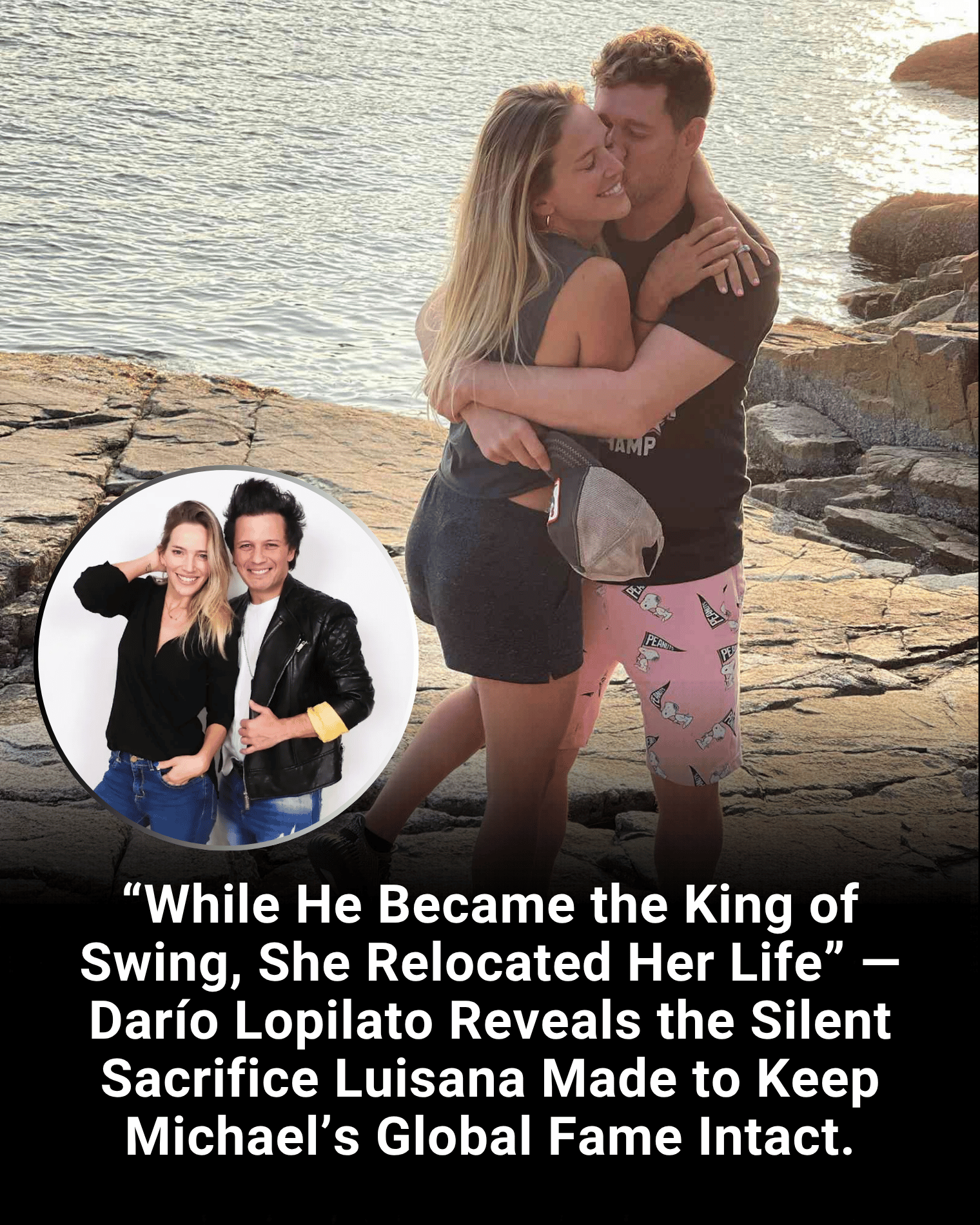 “While He Became the King of Swing, She Relocated Her Life” — Darío Lopilato Reveals the Silent Sacrifice Luisana Made to Keep Michael’s Global Fame Intact.
