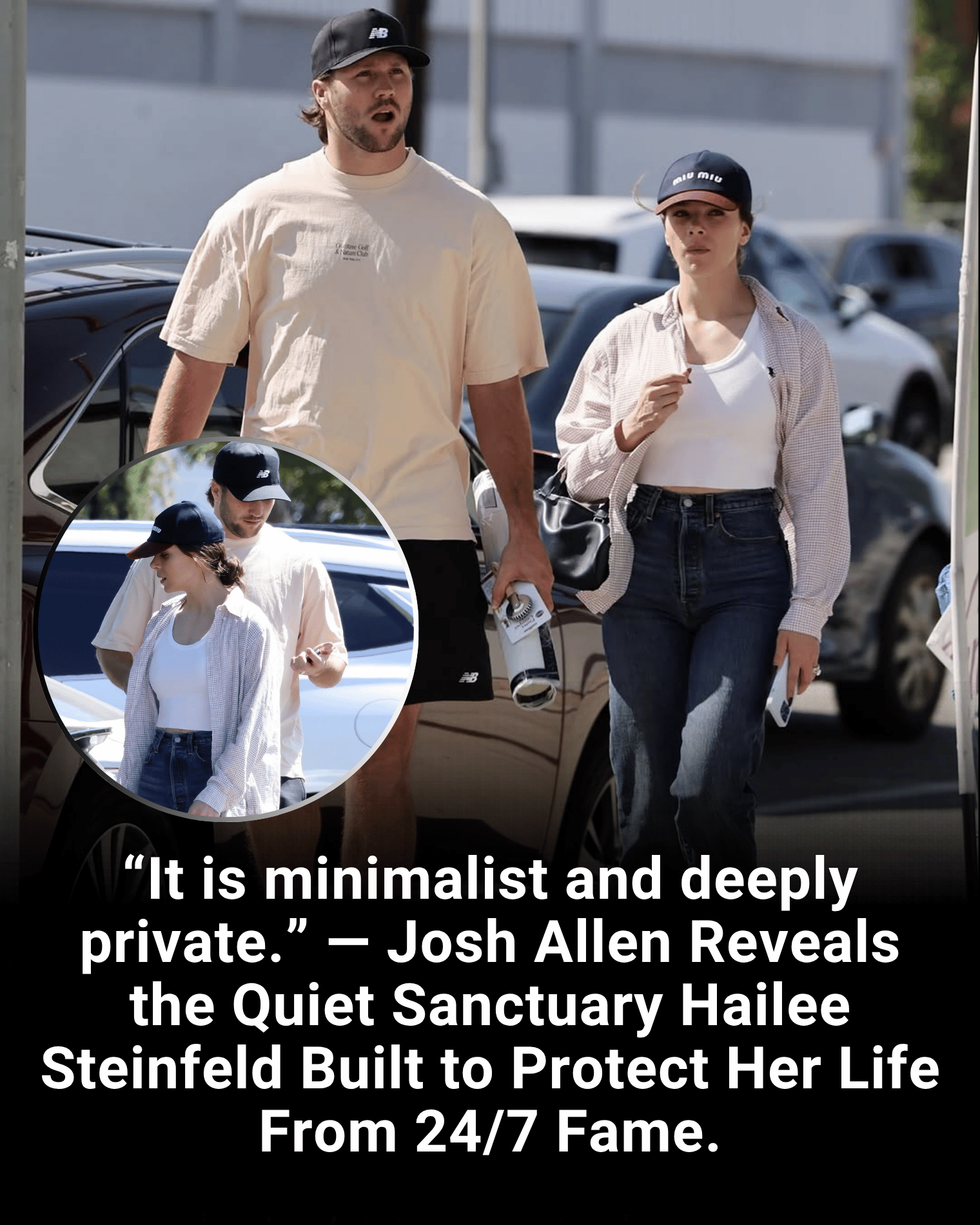 “It is minimalist and deeply private.” — Josh Allen Reveals the Quiet Sanctuary Hailee Steinfeld Built to Protect Her Life From 24/7 Fame.
