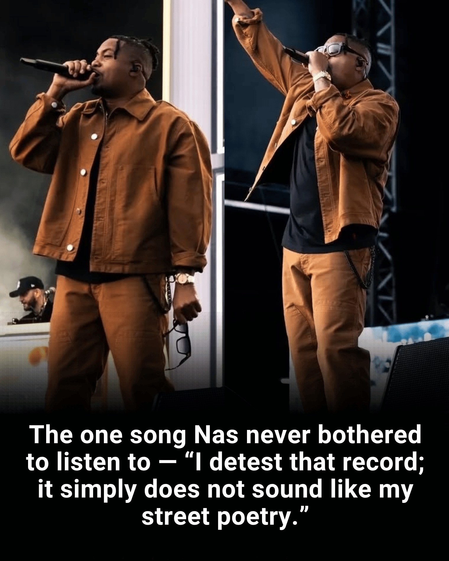 The one song Nas never bothered to listen to — “I detest that record; it simply does not sound like my street poetry.”