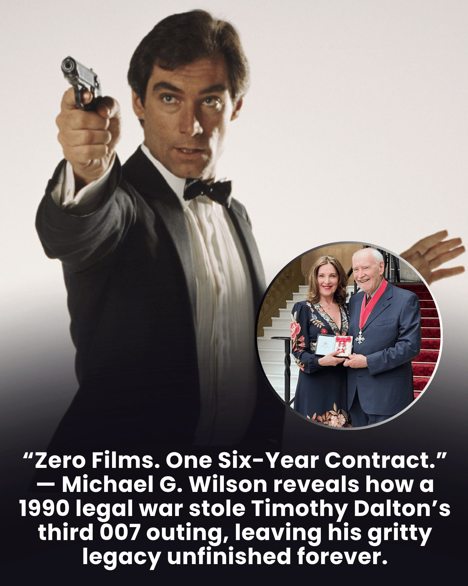 “Zero Films. One Six-Year Contract.” — Michael G. Wilson reveals how a 1990 legal war stole Timothy Dalton’s third 007 outing, leaving his gritty legacy unfinished forever.