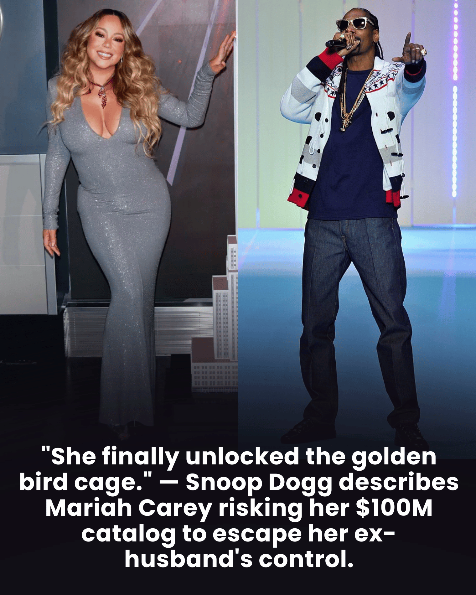 “She finally unlocked the golden bird cage.” — Snoop Dogg describes Mariah Carey risking her $100M catalog to escape her ex-husband’s control.