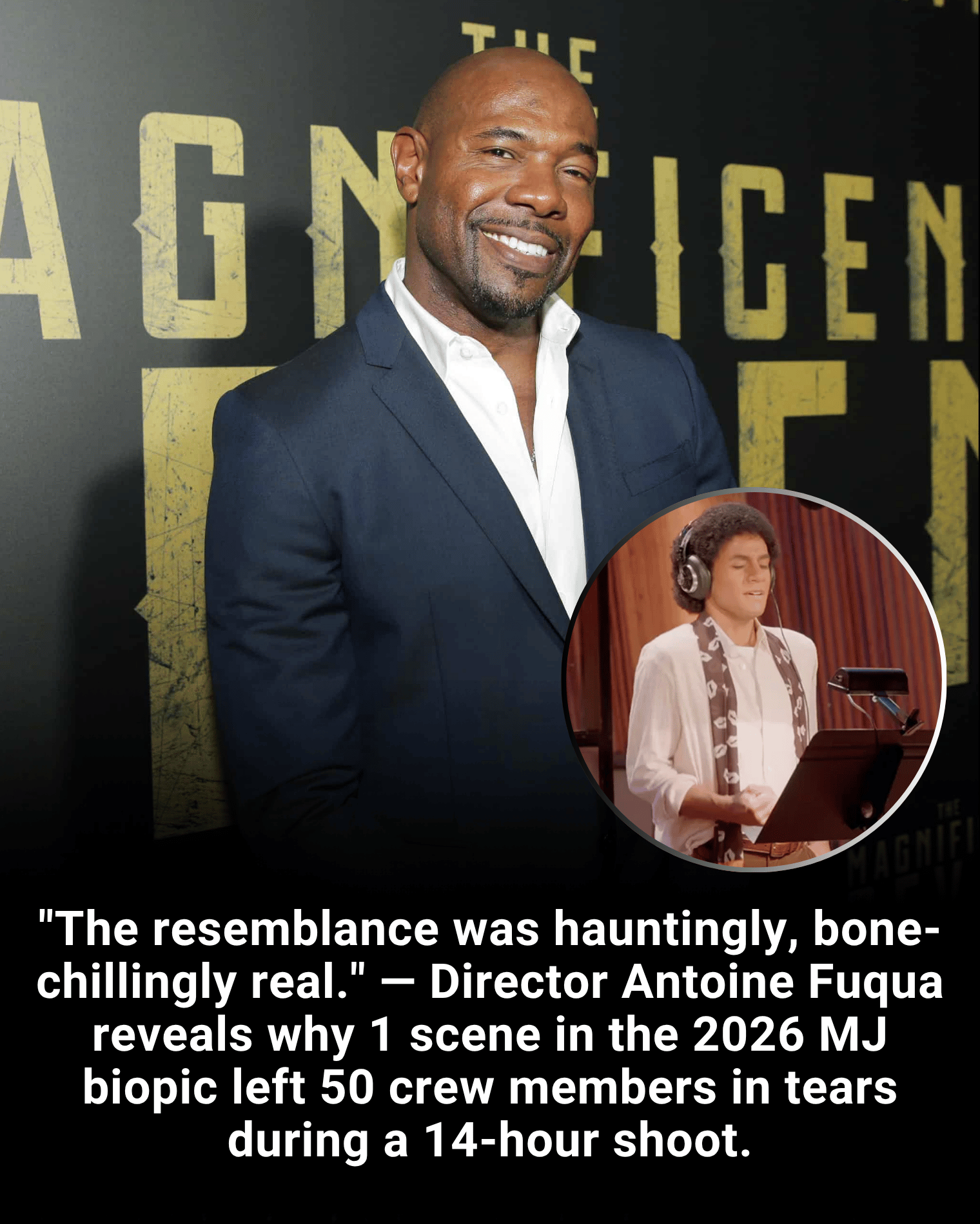 “The resemblance was hauntingly, bone-chillingly real.” — Director Antoine Fuqua reveals why 1 scene in the 2026 MJ biopic left 50 crew members in tears during a 14-hour shoot.