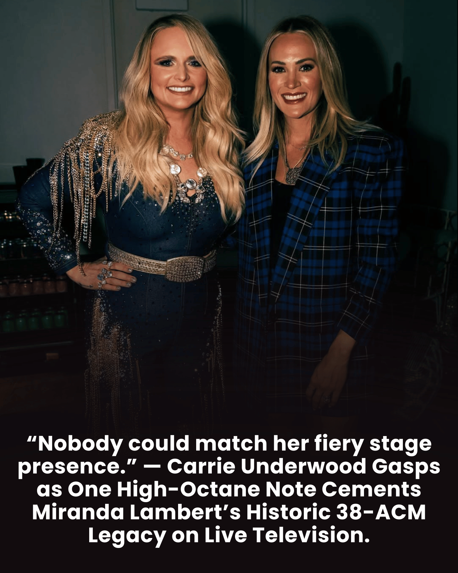 “Nobody could match her fiery stage presence.” — Carrie Underwood Gasps as One High-Octane Note Cements Miranda Lambert’s Historic 38-ACM Legacy on Live Television.