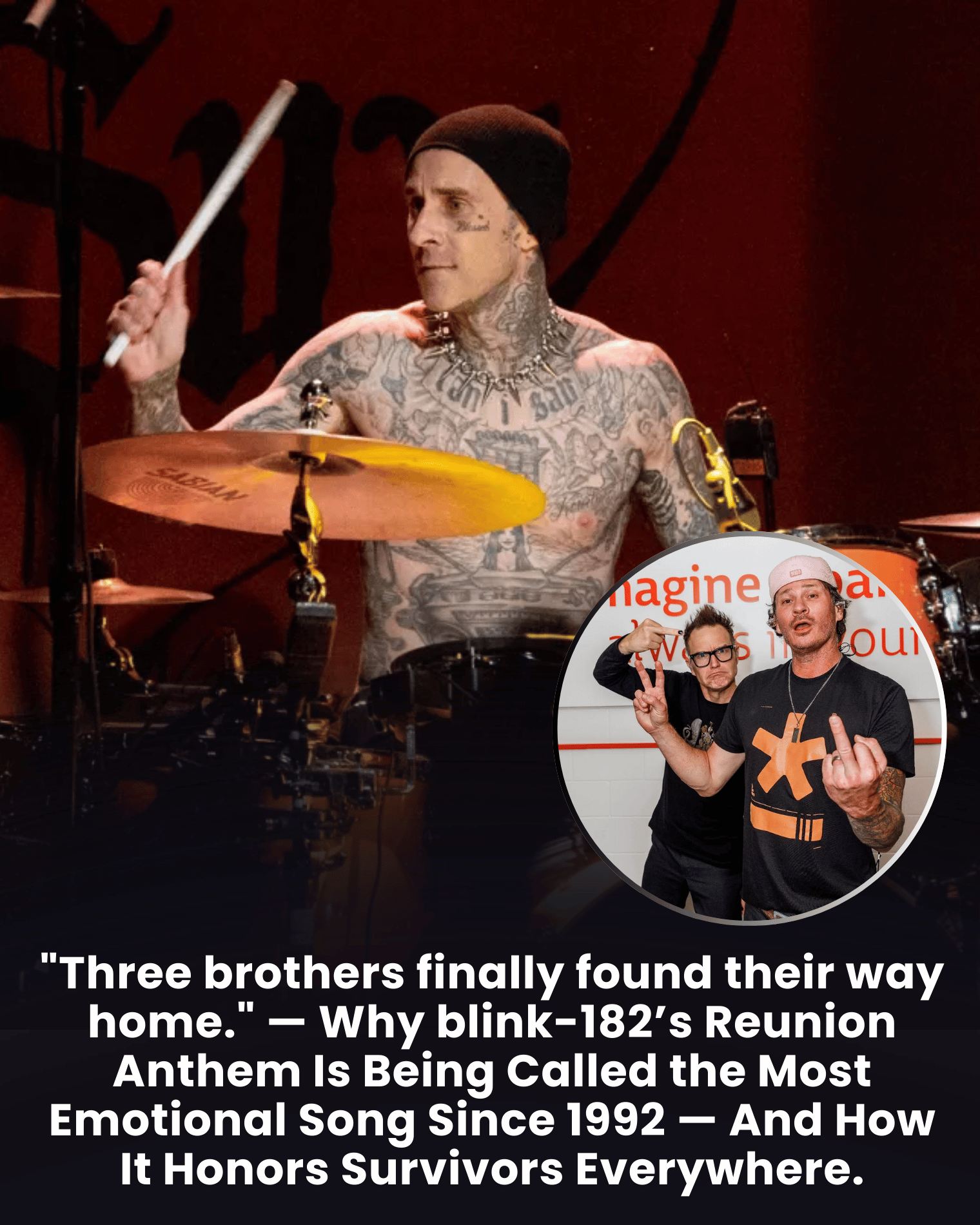 “Three brothers finally found their way home.” — Why blink-182’s Reunion Anthem Is Being Called the Most Emotional Song Since 1992 — And How It Honors Survivors Everywhere.