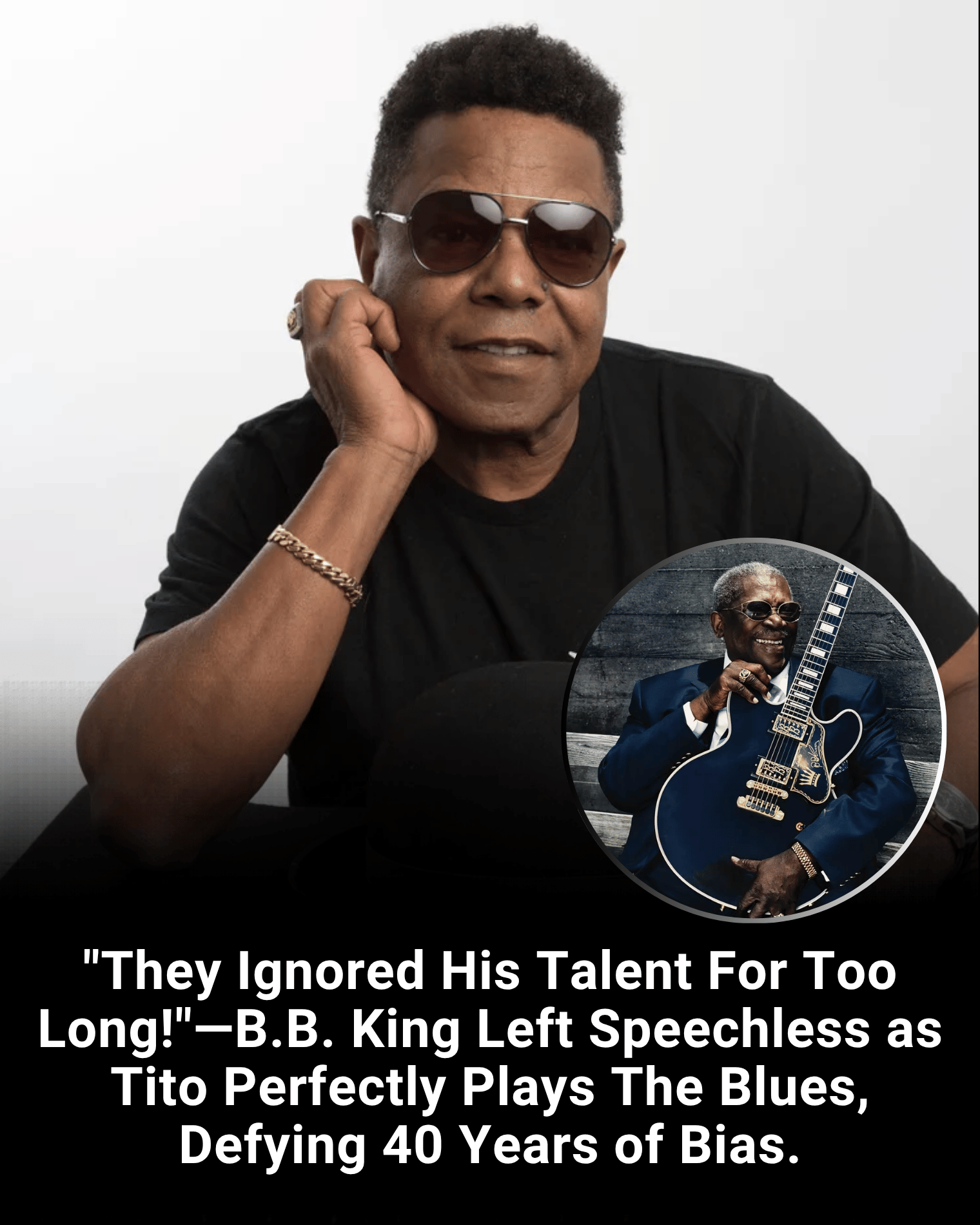 “They Ignored His Talent For Too Long!”—B.B. King Left Speechless as Tito Perfectly Plays The Blues, Defying 40 Years of Bias.