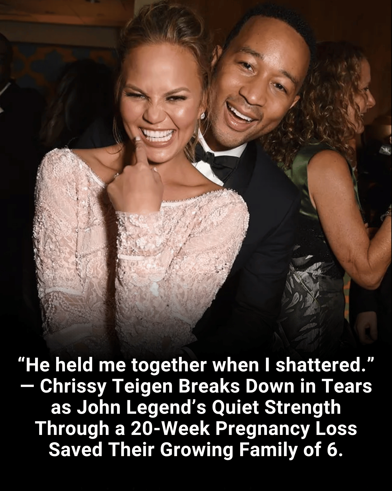 “He held me together when I shattered.” — Chrissy Teigen Breaks Down in Tears as John Legend’s Quiet Strength Through a 20-Week Pregnancy Loss Saved Their Growing Family of 6.