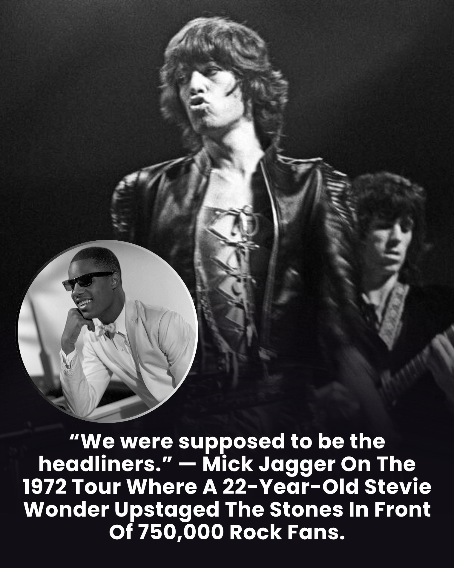 “We were supposed to be the headliners.” — Mick Jagger On The 1972 Tour Where A 22-Year-Old Stevie Wonder Upstaged The Stones In Front Of 750,000 Rock Fans.